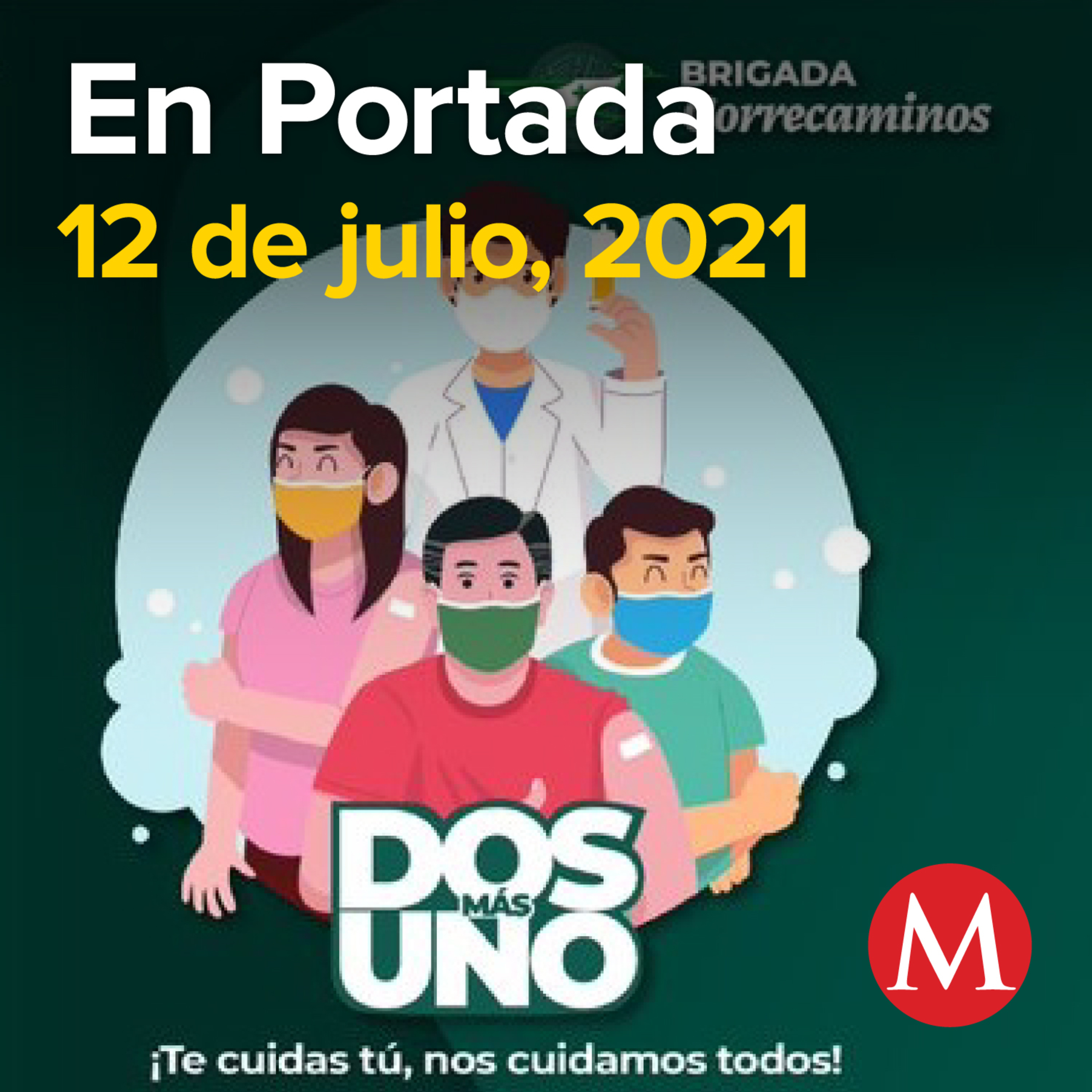 12-julio-2021. Lleva a 2 personas a vacunarse contra covid y recibe una dosis. Inauguran Línea 1 del Cablebús en CdMx. Arturo Herrera dejará la Secretaría de Hacienda el próximo jueves.