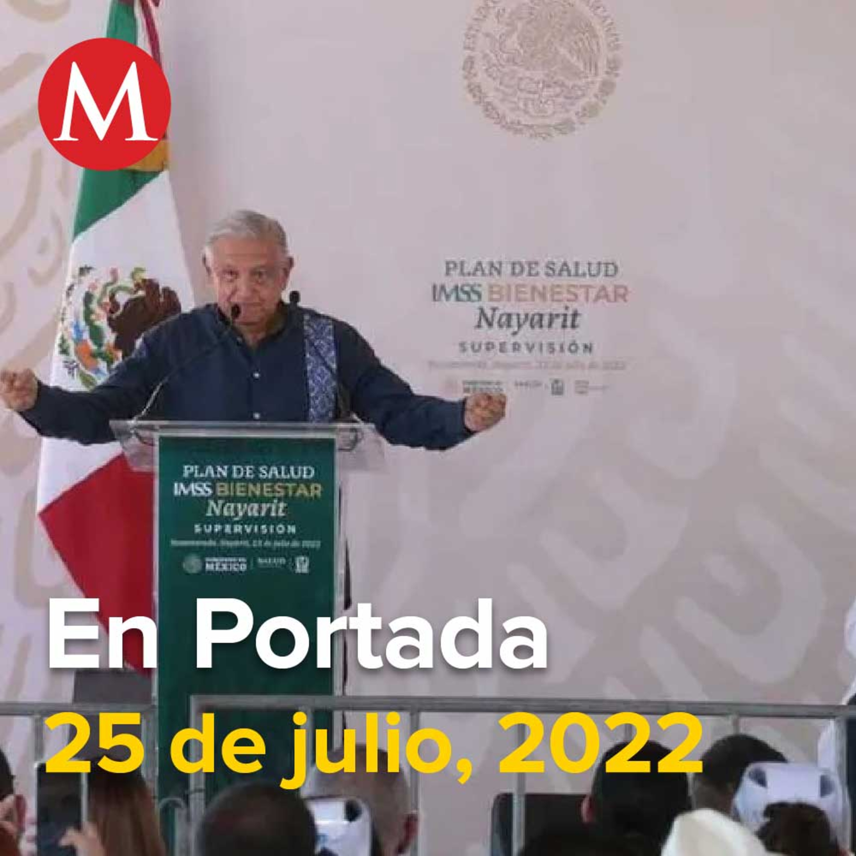 25-julio-2022. "El patriotismo no se negocia": AMLO tras queja de EU y Canadá, Monterrey en déficit del 30% de agua, asegura gobernador Samuel García, Ex director de Conacyt en sexenio de Peña gana.