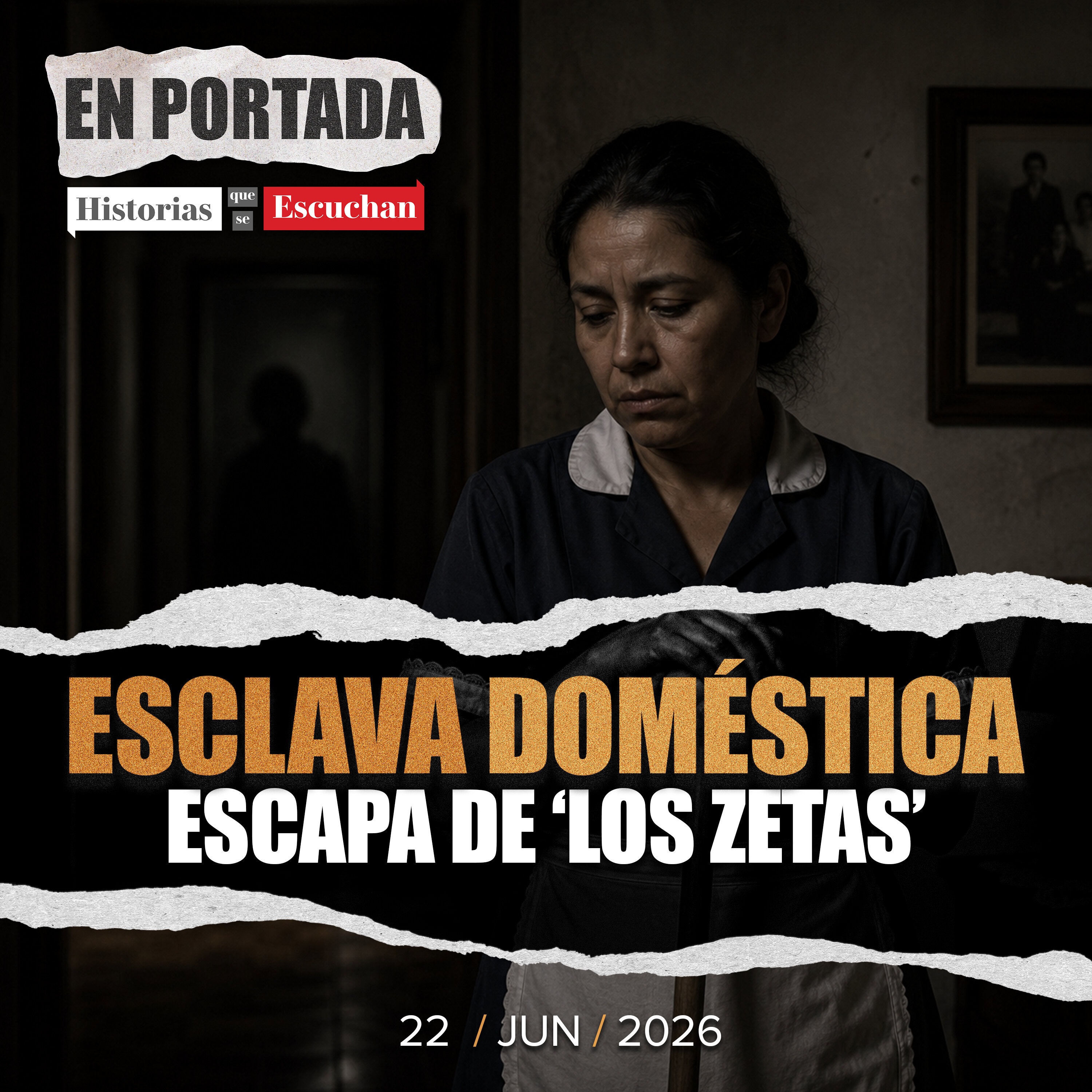 La esclava doméstica que logró escapar de Los Zetas. Carmen vivió para contarlo. episode artwork