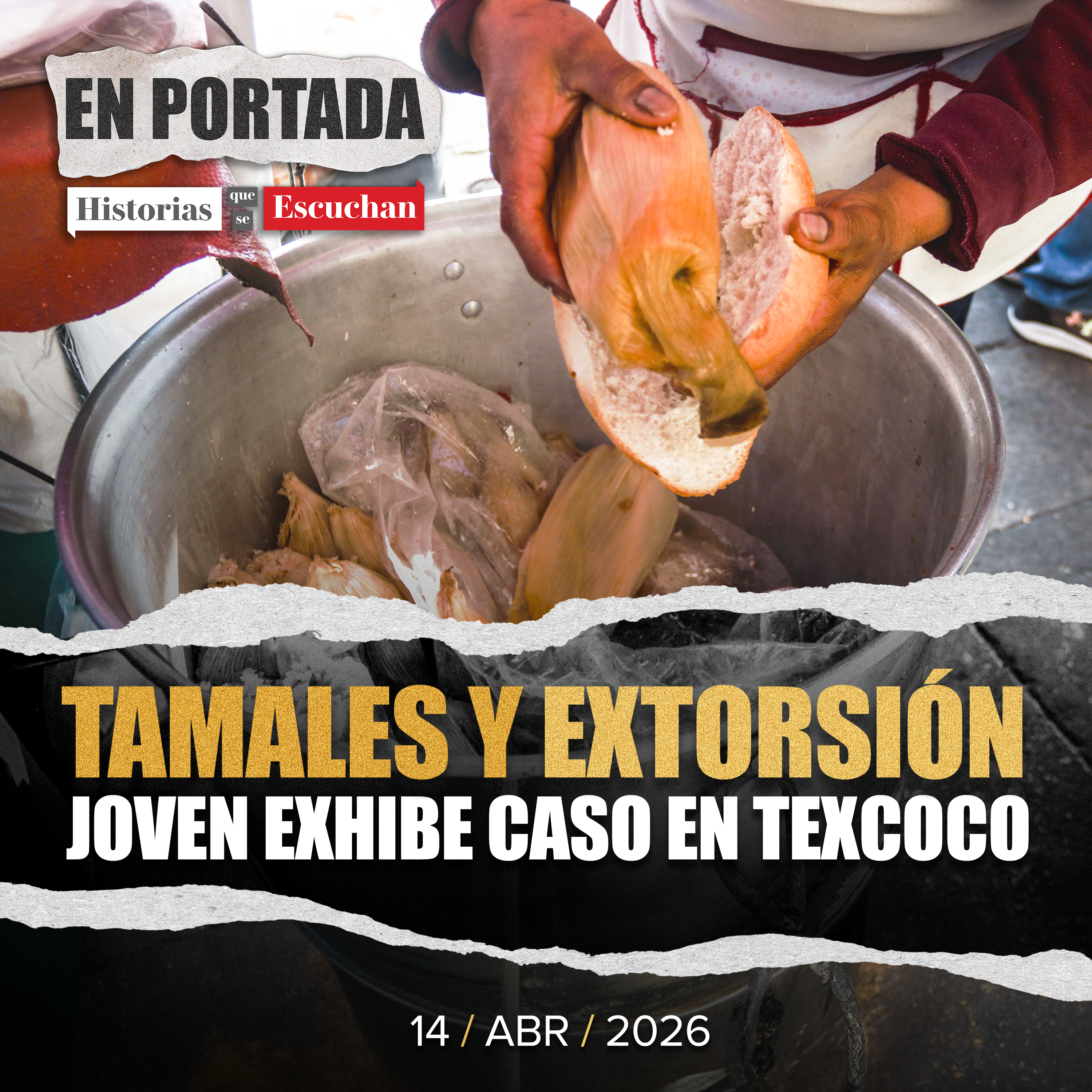 De comprarle tamales a denunciarla por extorsión: caso en Texcoco involucra a policías municipales