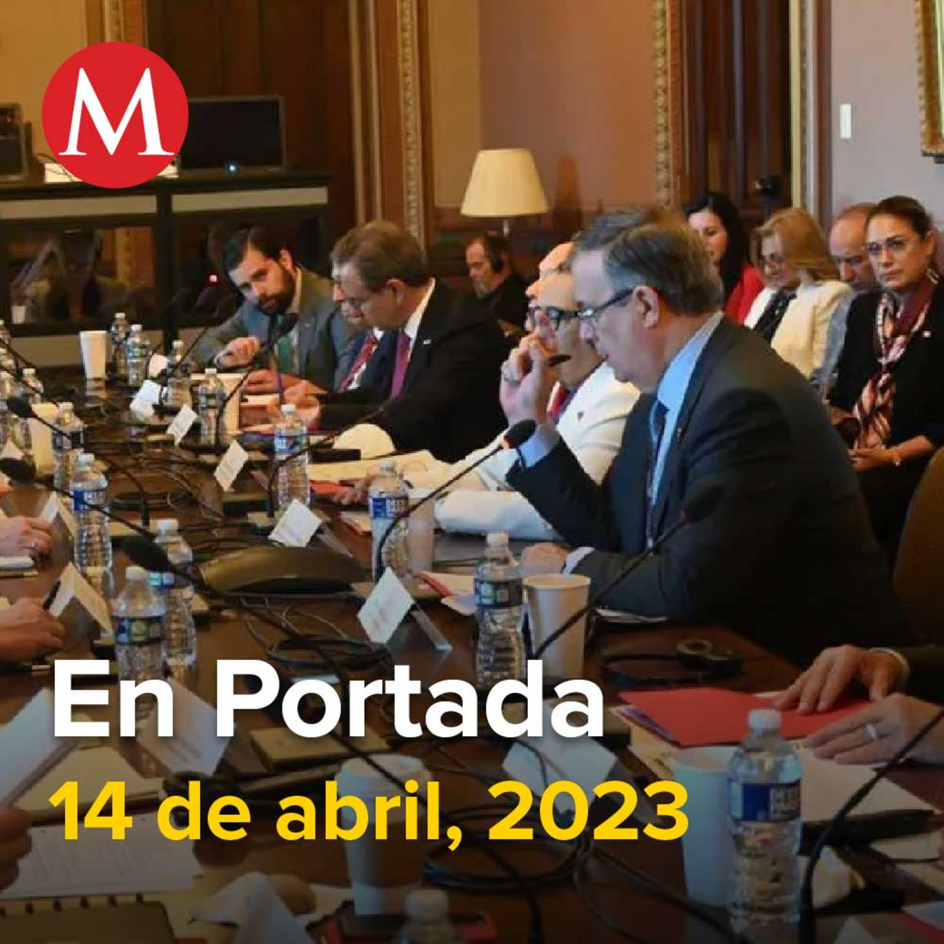 14-abril-2023. México y EU acuerdan crear grupo contra drogas y tráfico de armas, Francisco Garduño con denuncia por homicidio y lesiones desde marzo, Diputados pausan reforma para acotar al TEPJF.