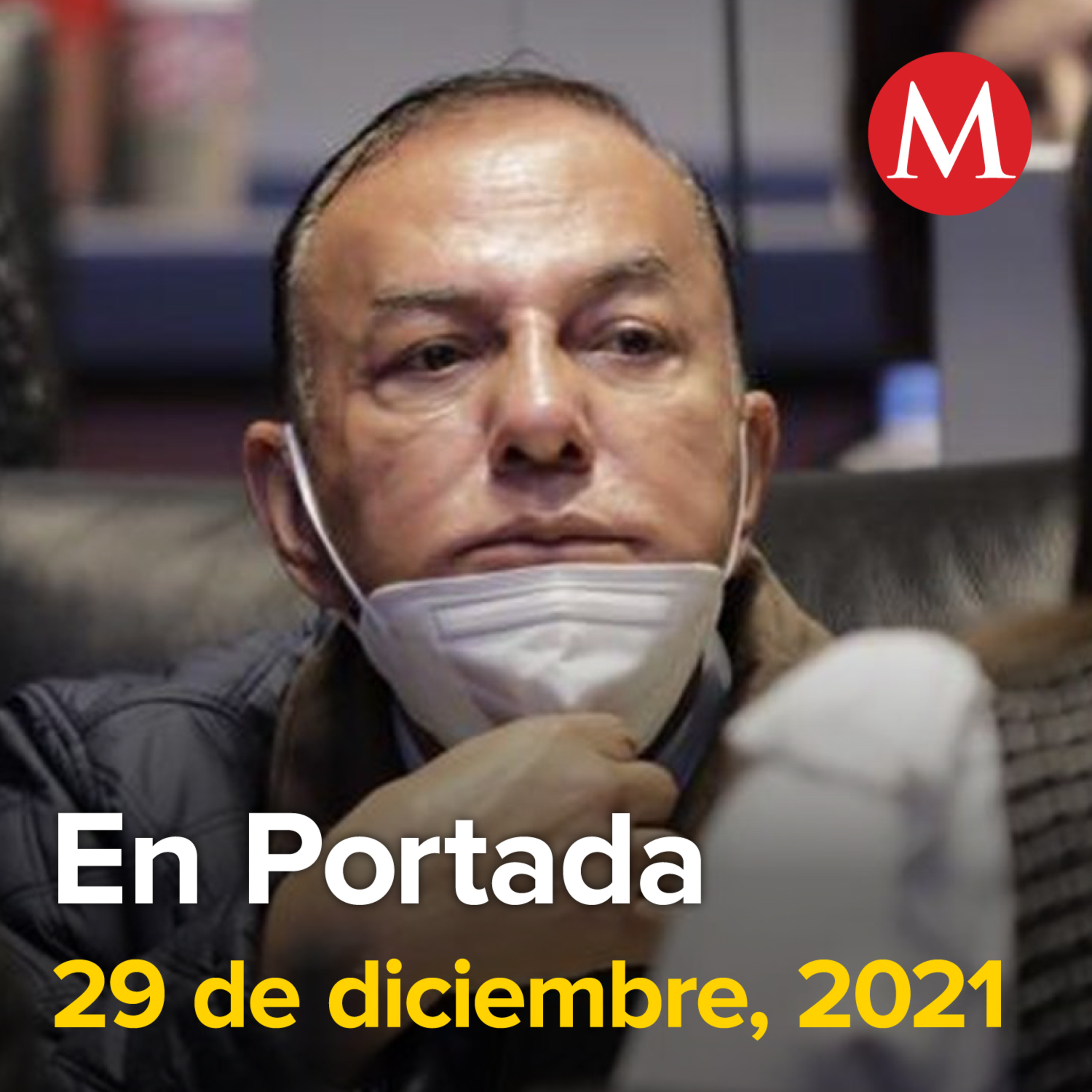 29-diciembre-2021. Juez vincula a proceso a José Manuel del Río Virgen. Sheinbaum instala Gabinete de Seguridad en alcaldía Venustiano Carranza. Lilly Téllez anuncia en Día de los Inocentes dejar ...