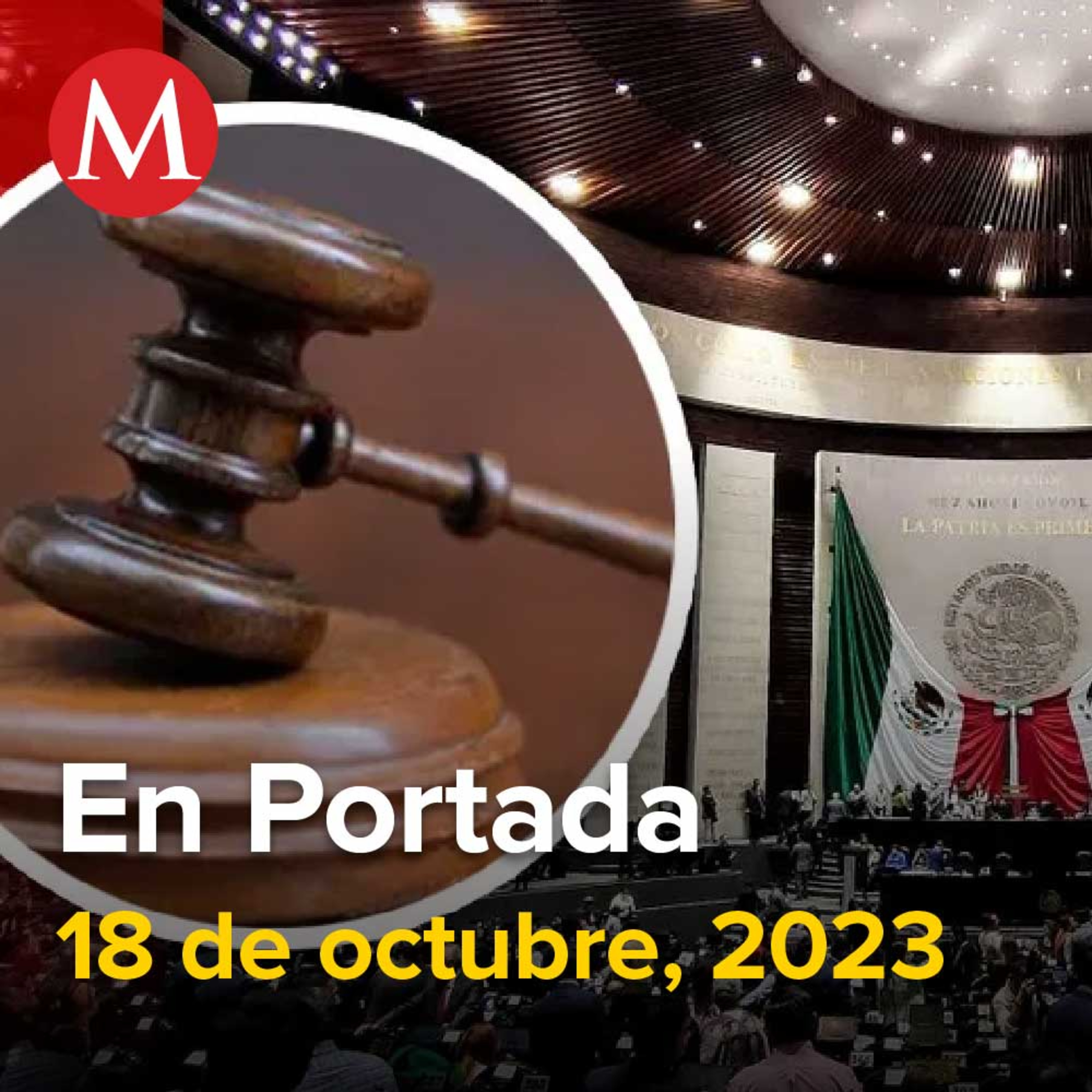 18-octubre-2023. Diputados aprueban en lo general extinción de fideicomisos del Poder Judicial, AMLO envía decreto para extinguir Notimex, Matan a Bruno Plácido Valerio, líder del UPOEG.