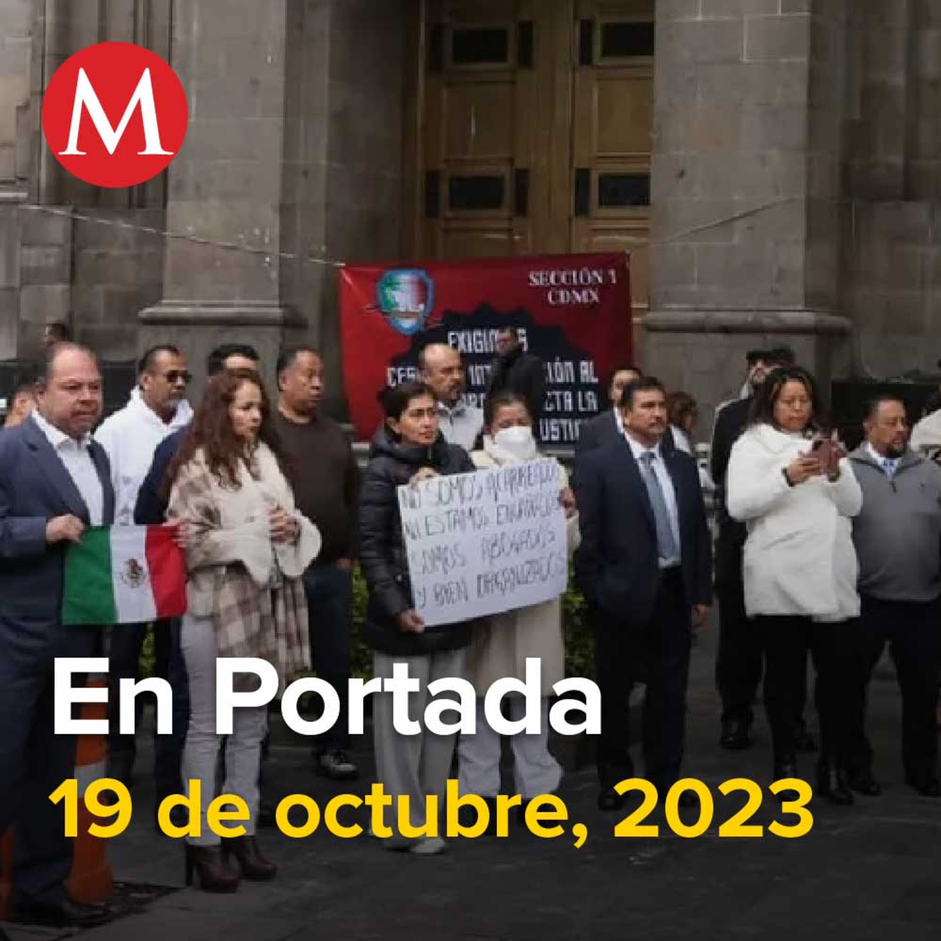 19-octubre-2023. Trabajadores del Poder Judicial acuerdan paro nacional por extinción de fideicomisos, Asesinan a ex alcalde de Ixtlahuacán de los Membrillos, Sheinbaum invita a su equipo a Encinas.