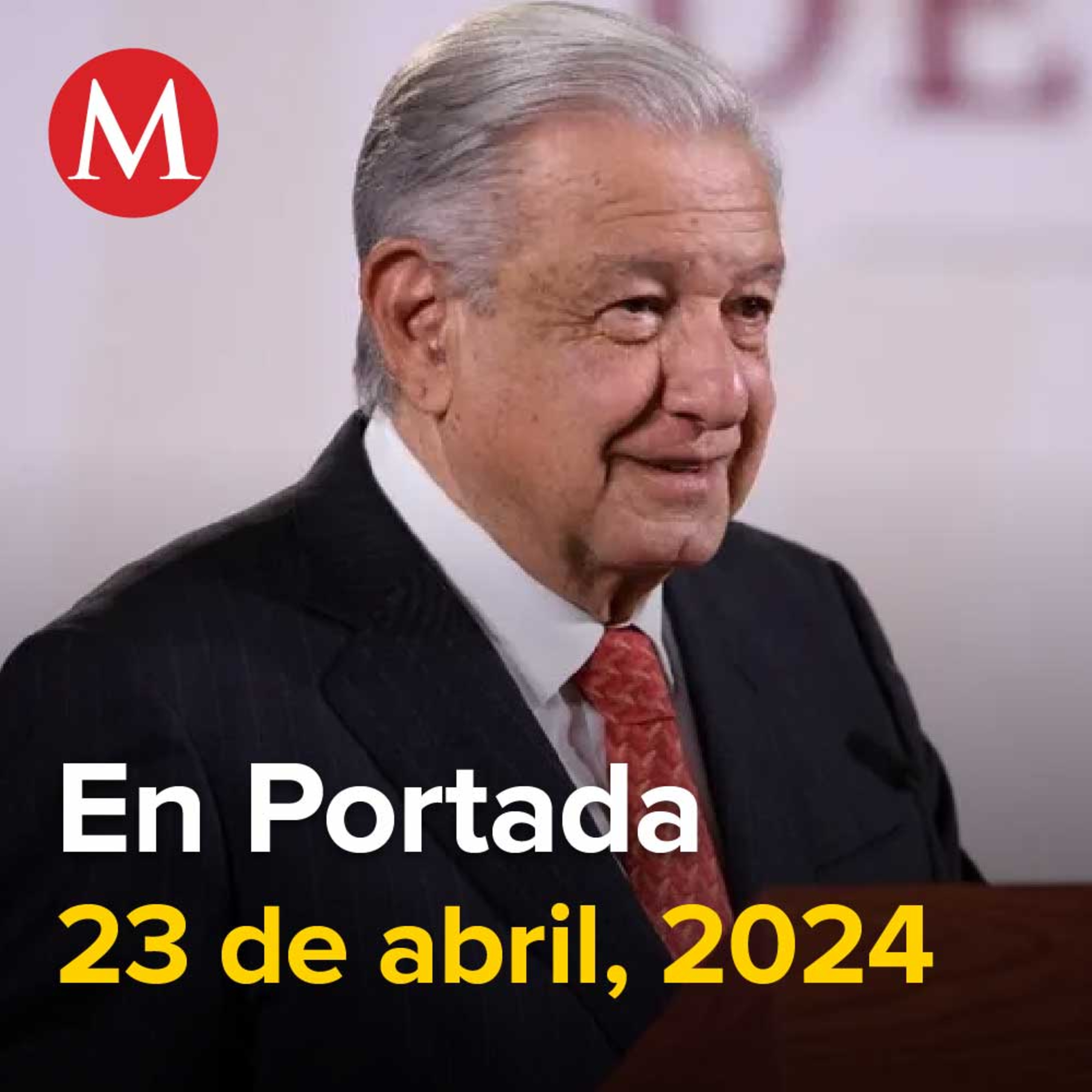 23-abril-2024. AMLO ve montaje en retén de encapuchados que paró a Sheinbaum, Vinculan a proceso a presunto asesino de Noé Ramos, Fabrican delitos de drogas a mexicano perseguido en Qatar.
