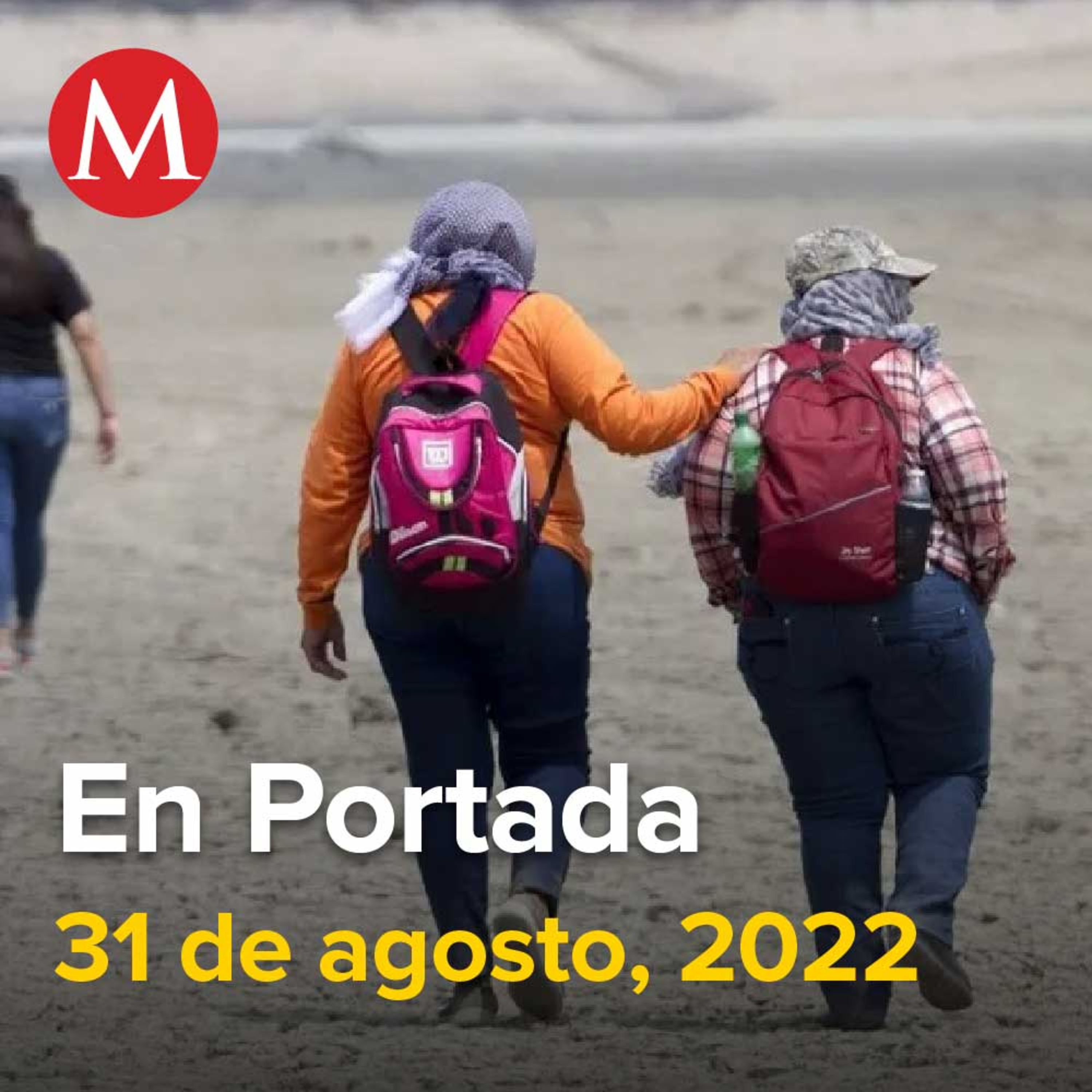 31-agosto-2022. Desaparición forzada en México: paradigma del crimen perfecto, Casos de viruela del mono se elevan en un 100% en México, Detienen a segundo implicado en homicidio de Guillermo Mendoza.