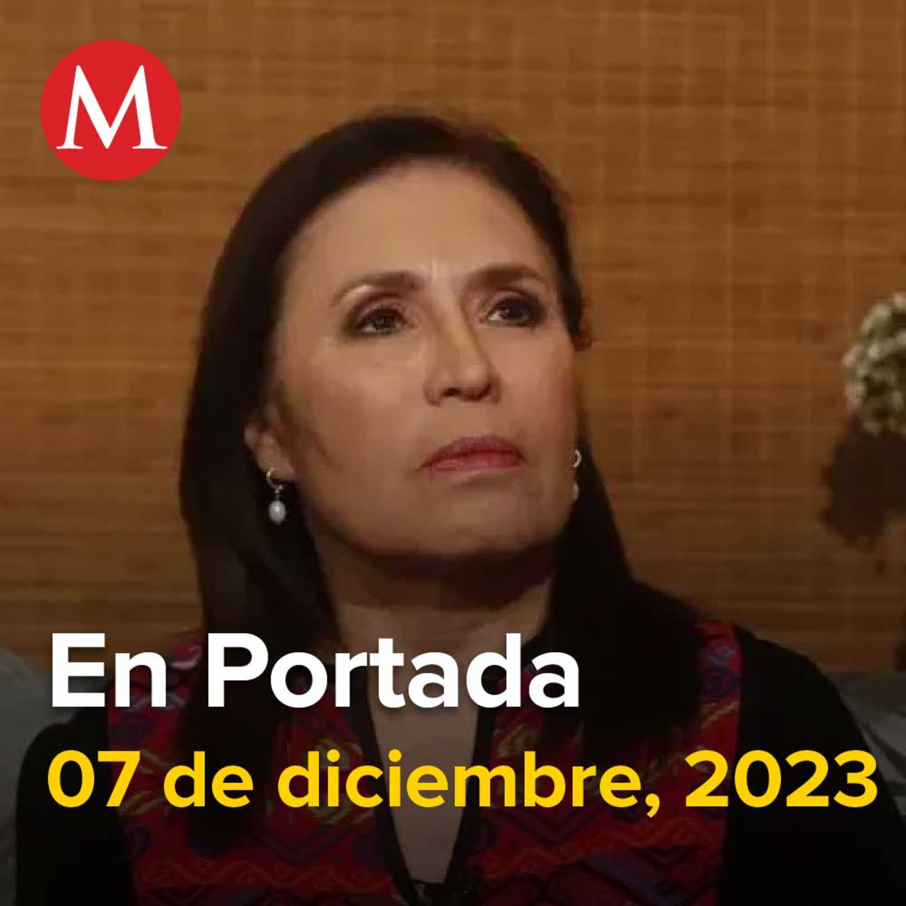 07-diciembre-2023. Tribunal pone fin a proceso contra Rosario Robles por caso 'La Estafa Maestra', Tatiana Clouthier defiende su nombre, Identifican a sexta víctima de multihomicidio en Celaya.