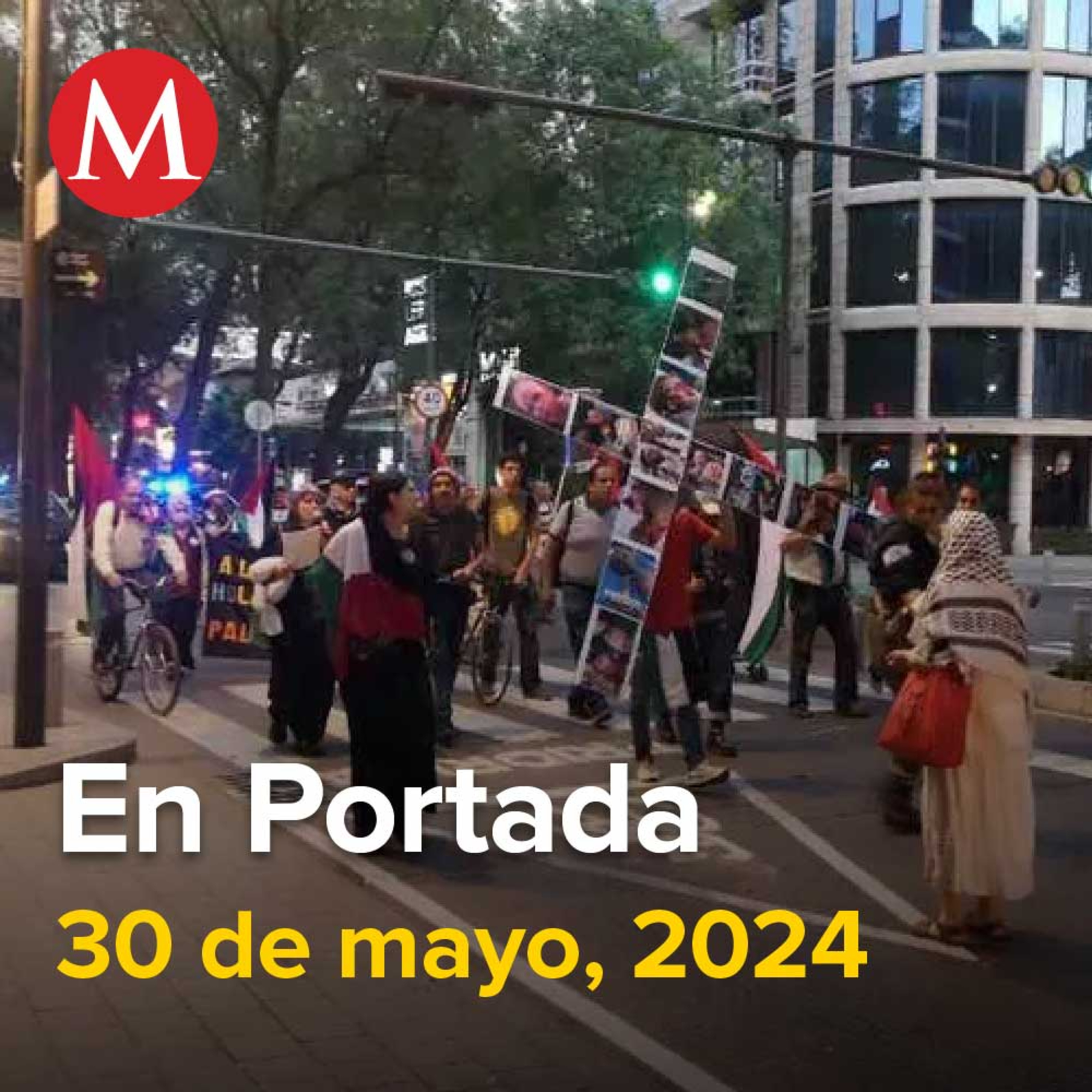 30-mayo-2024. Israel muestra preocupación tras protesta violenta en su Embajada de CdMx, Restos de Orión Hernández llegarán a México el 30 de mayo, INE prevé dar de baja 104 casillas por violencia.