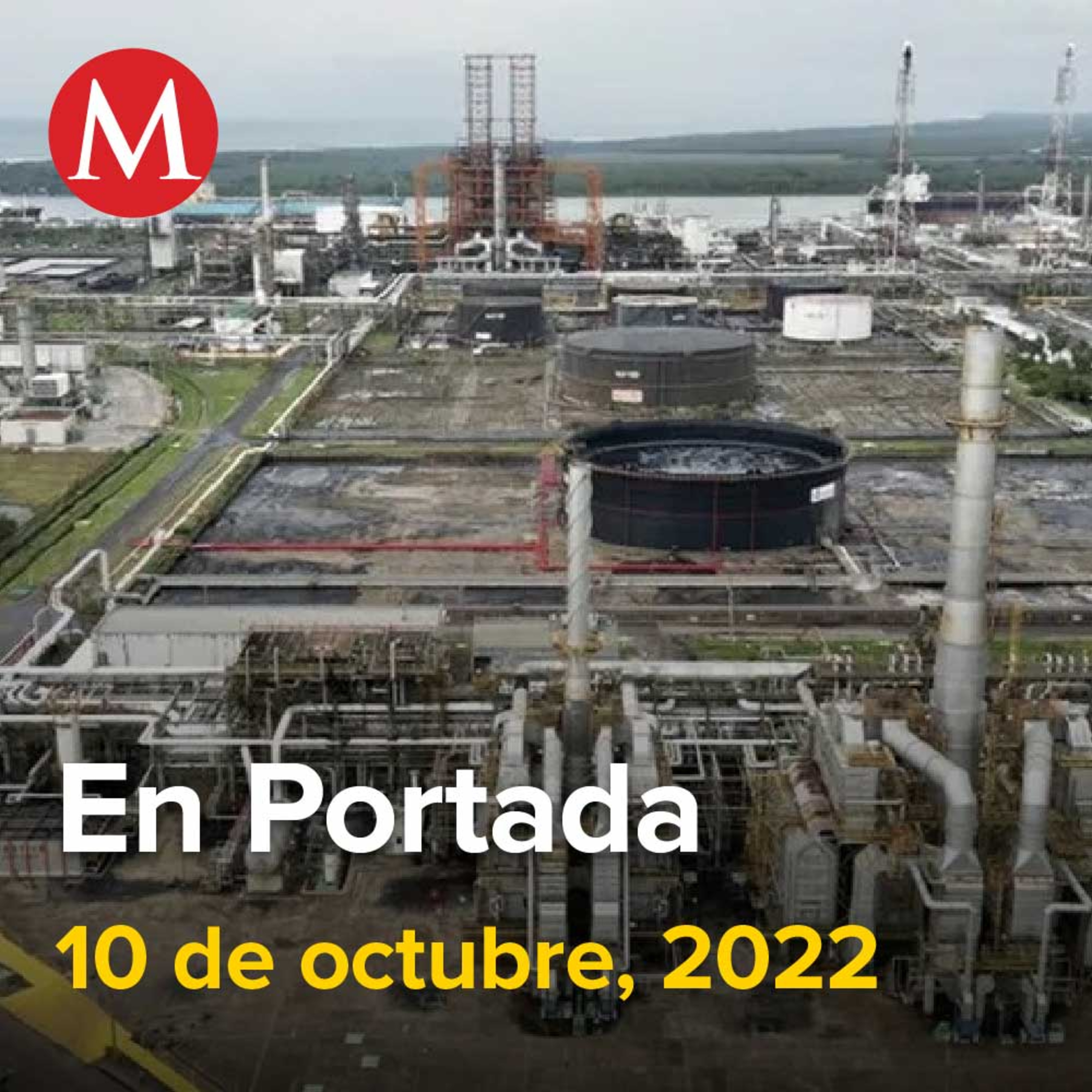 10-octubre-2022. Refinería Madero procesa ya 105 mil barriles diarios: AMLO, En Zacatecas buscan 7 reos que se fugaron del penal de Cieneguillas, Aeropuertos deberán mantener protocolos de viruela.