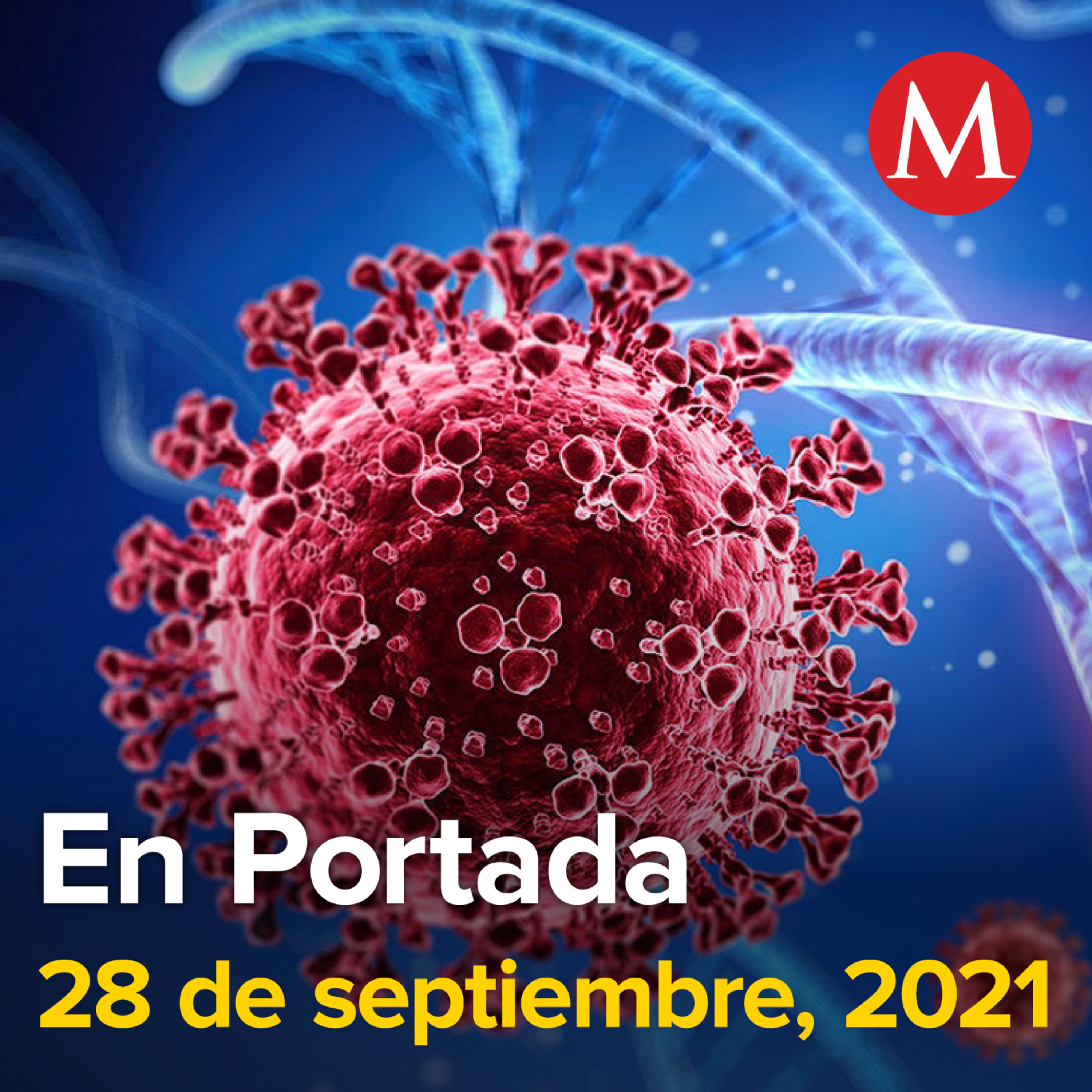 28-septiembre-2021. México suma 3 mil nuevos casos de coronavirus en 24 horas. En Campeche, reanudan clases mil 109 escuelas. Ciudad de México será sede del Tianguis Turístico 2023.