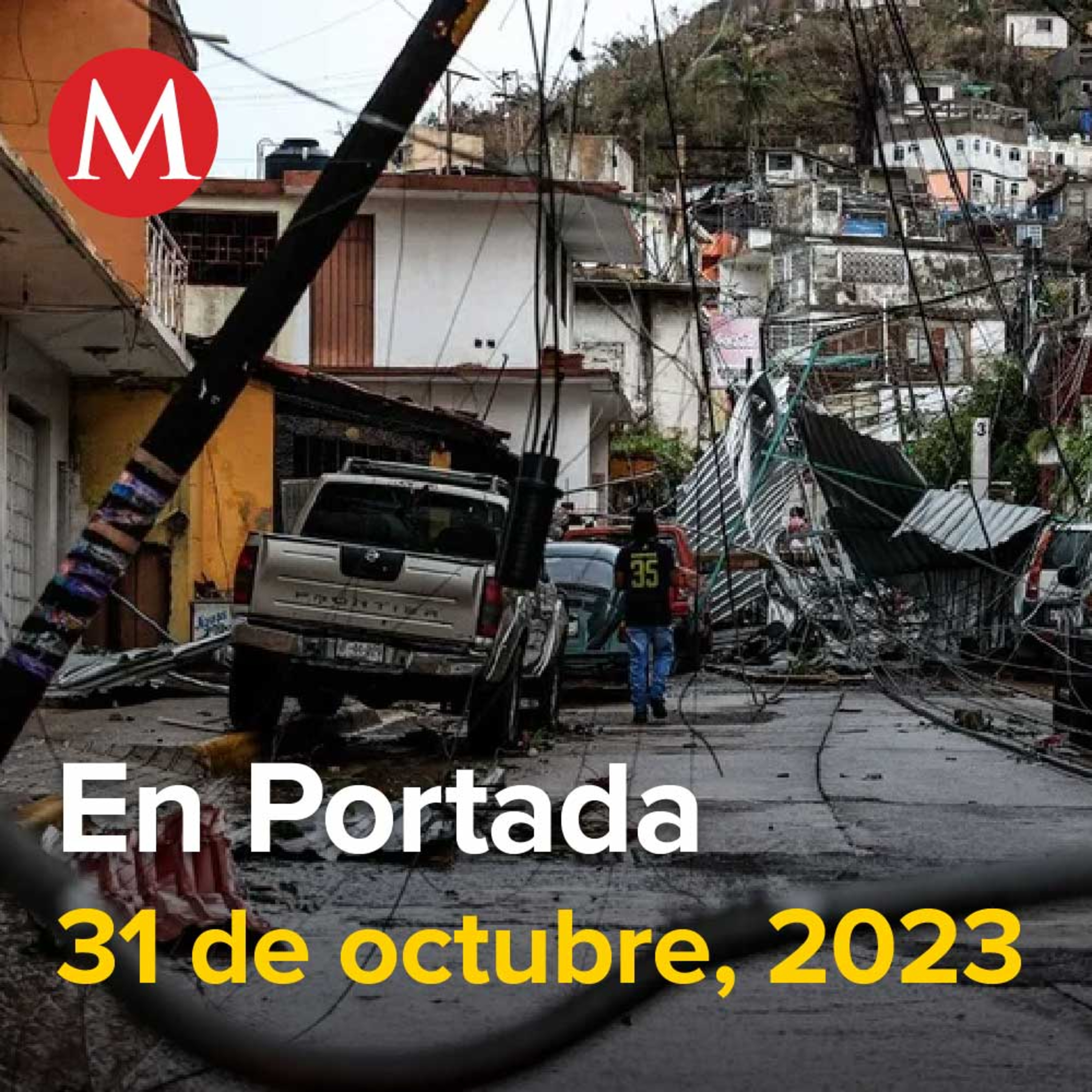 31-octubre-2023. Se eleva a 46 el número de muertos por 'Otis', AMLO instruye adelantar programas del Bienestar en Guerrero, Trabajadores del Poder Judicial regresan a laborar tras paro.
