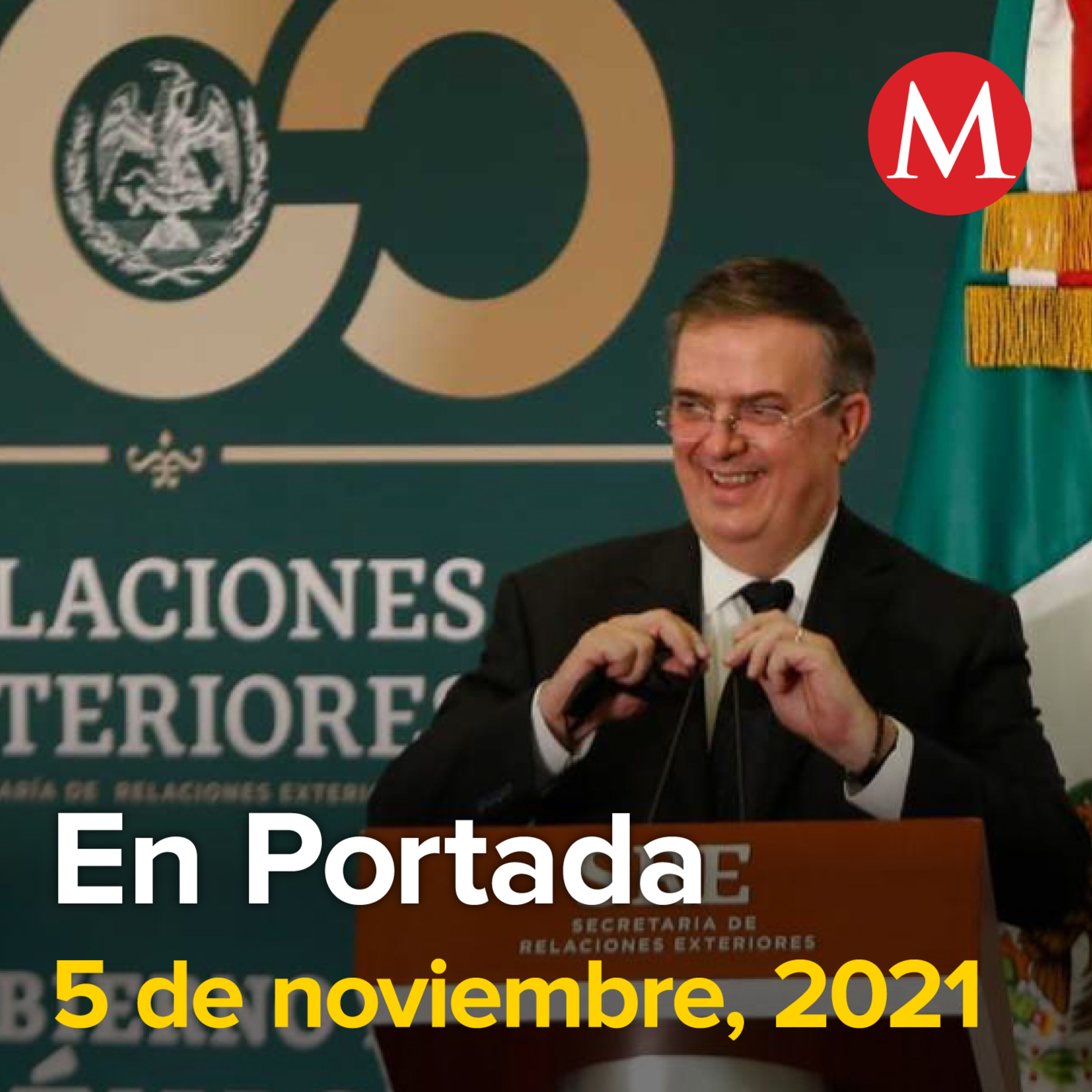 5-noviembre-2021. Reforma eléctrica no se aplazó por petición de EU: Ebrard. PRD denuncia a AMLO ante el INE. Enfrentamiento en Puerto Morelos, QRoo, deja dos muertos.