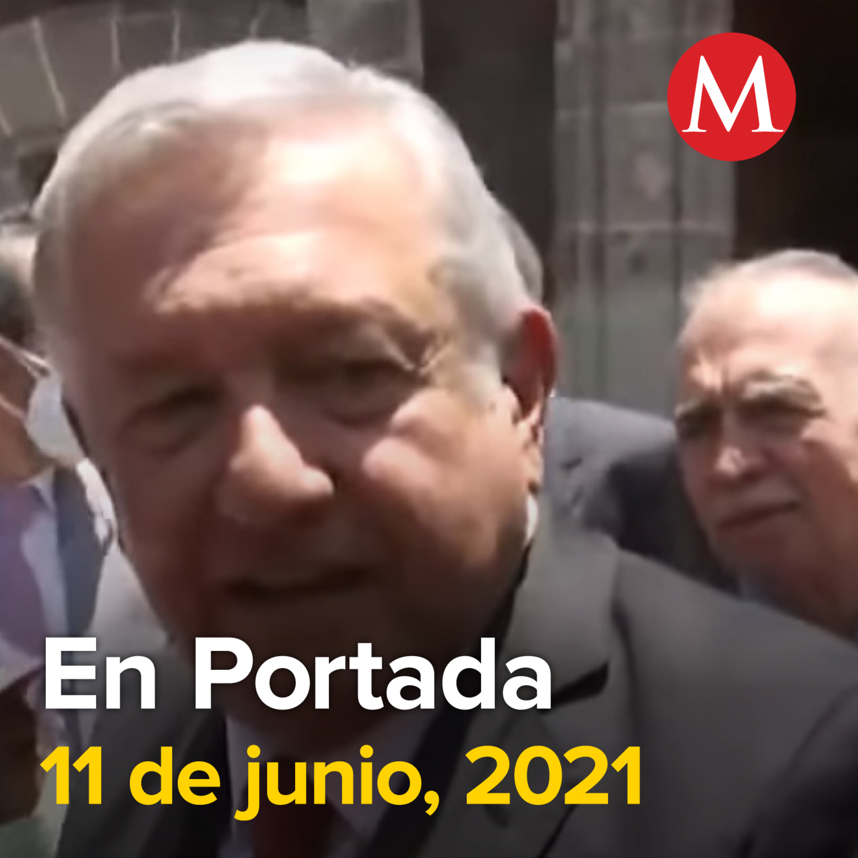 11-junio-2021. FGR va por influencers que violaron veda electoral. AMLO se reúne con empresarios del Consejo Mexicano de Negocios. Primer contagio COVID-19 en CdMx tras regreso a clases presenciales.