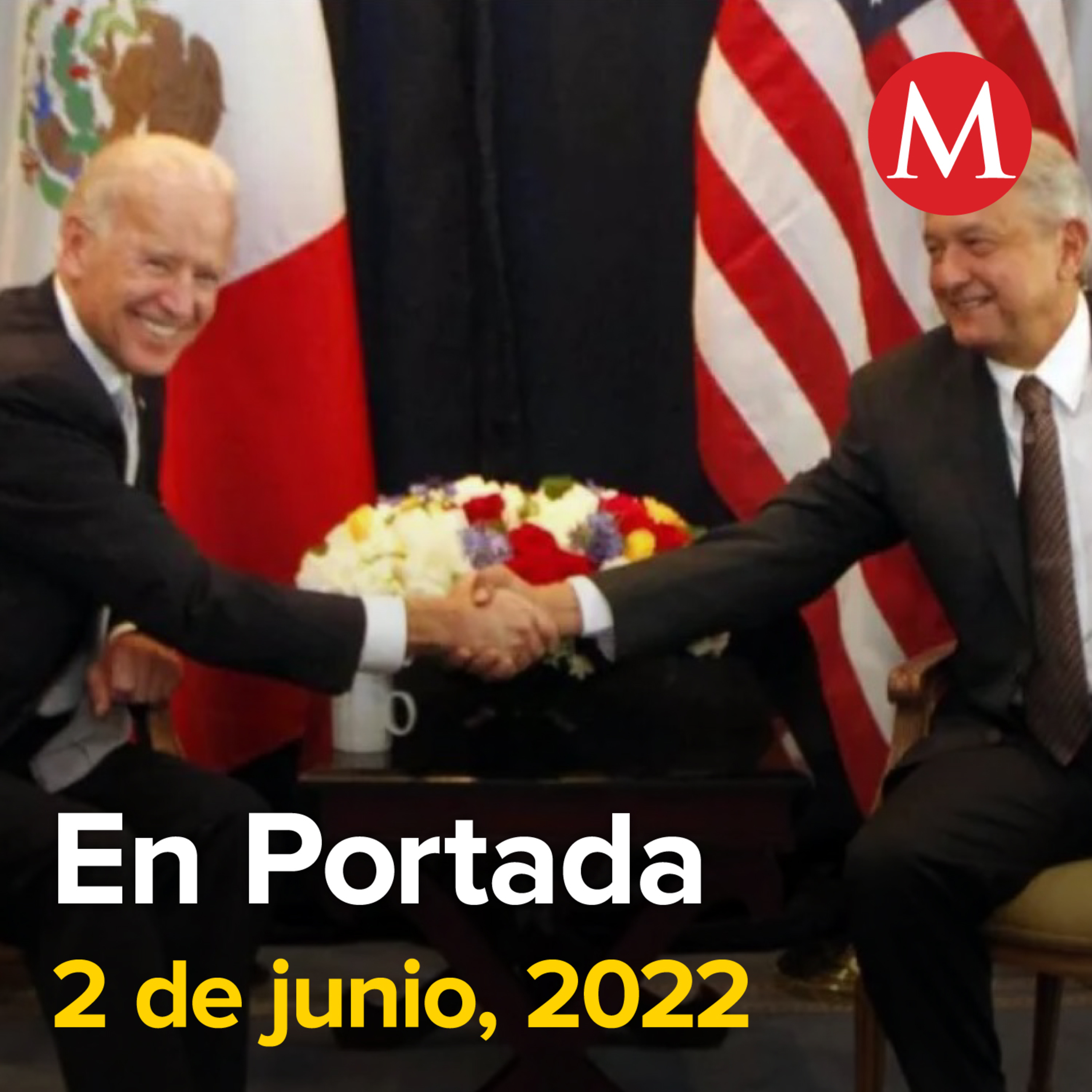 2-junio-2022. Biden quiere a AMLO en la Cumbre de las Américas. OPS reporta alza en casos de covid-19 en México. Recuperan 9 cuerpos en Oaxaca tras paso de huracán 'Agatha'.
