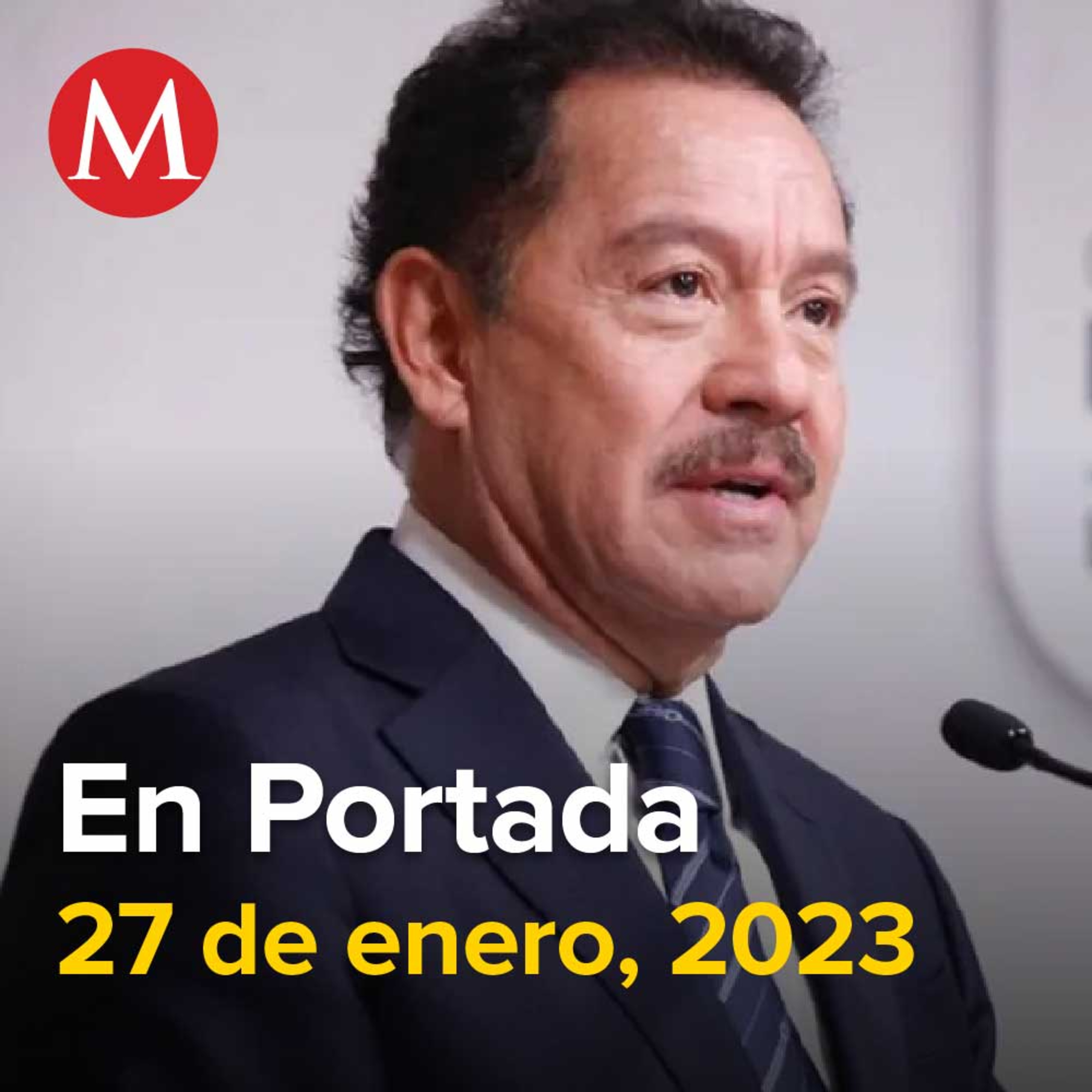 27-enero-2023. Morena incluirá a Noroña en encuesta presidencial 2024, Comité de la UNAM cita a Yasmín Esquivel a presentar pruebas del plagio, Detienen a 'El tío Beto', integrante de la Unión Tepito.