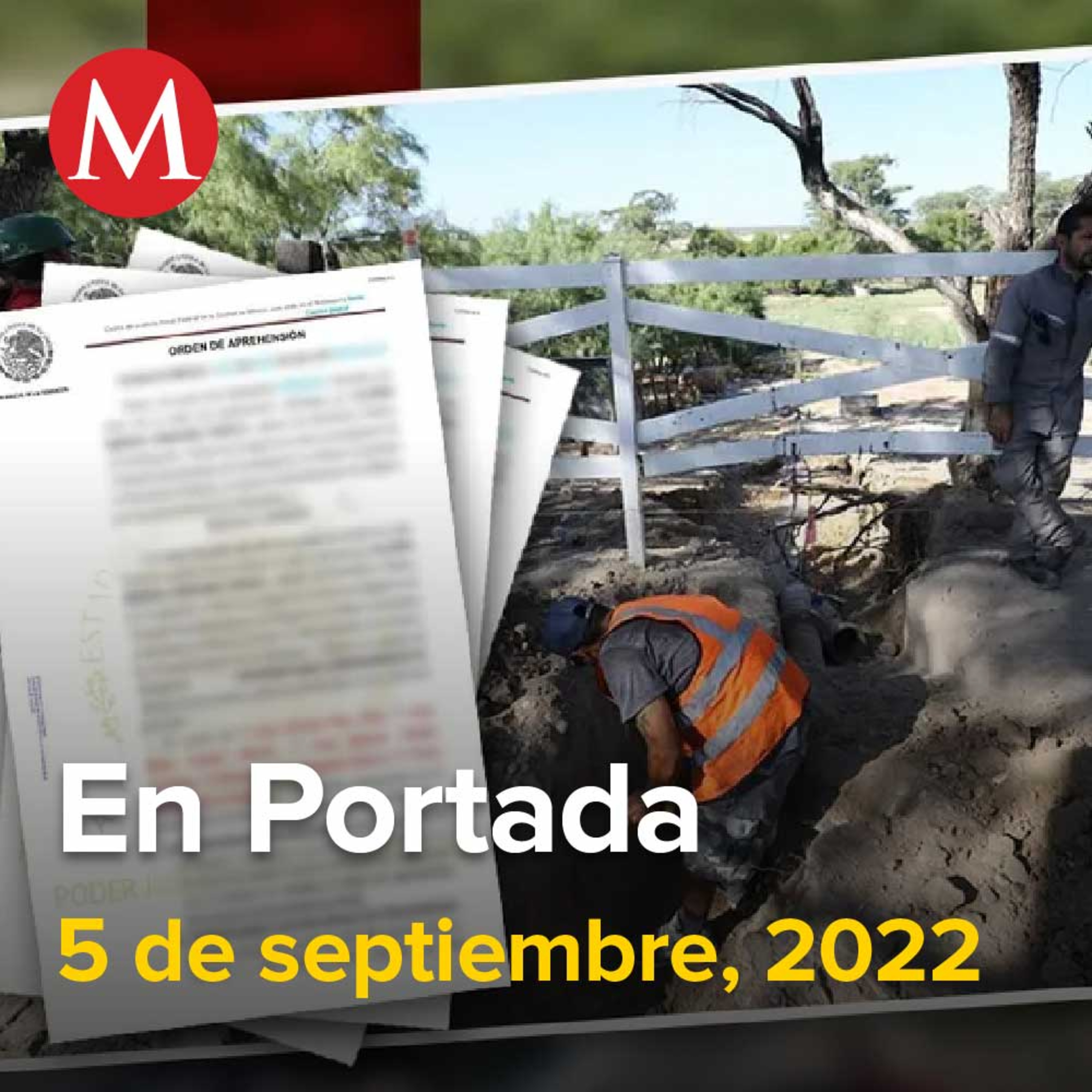 5-septiembre-2022. Sedena alista compra de más de 500 fusiles y millones de municiones, Serie de apuñalamientos dejan 10 muertos en Saskatchewan, FGR obtiene tres órdenes de aprehensión de mina.