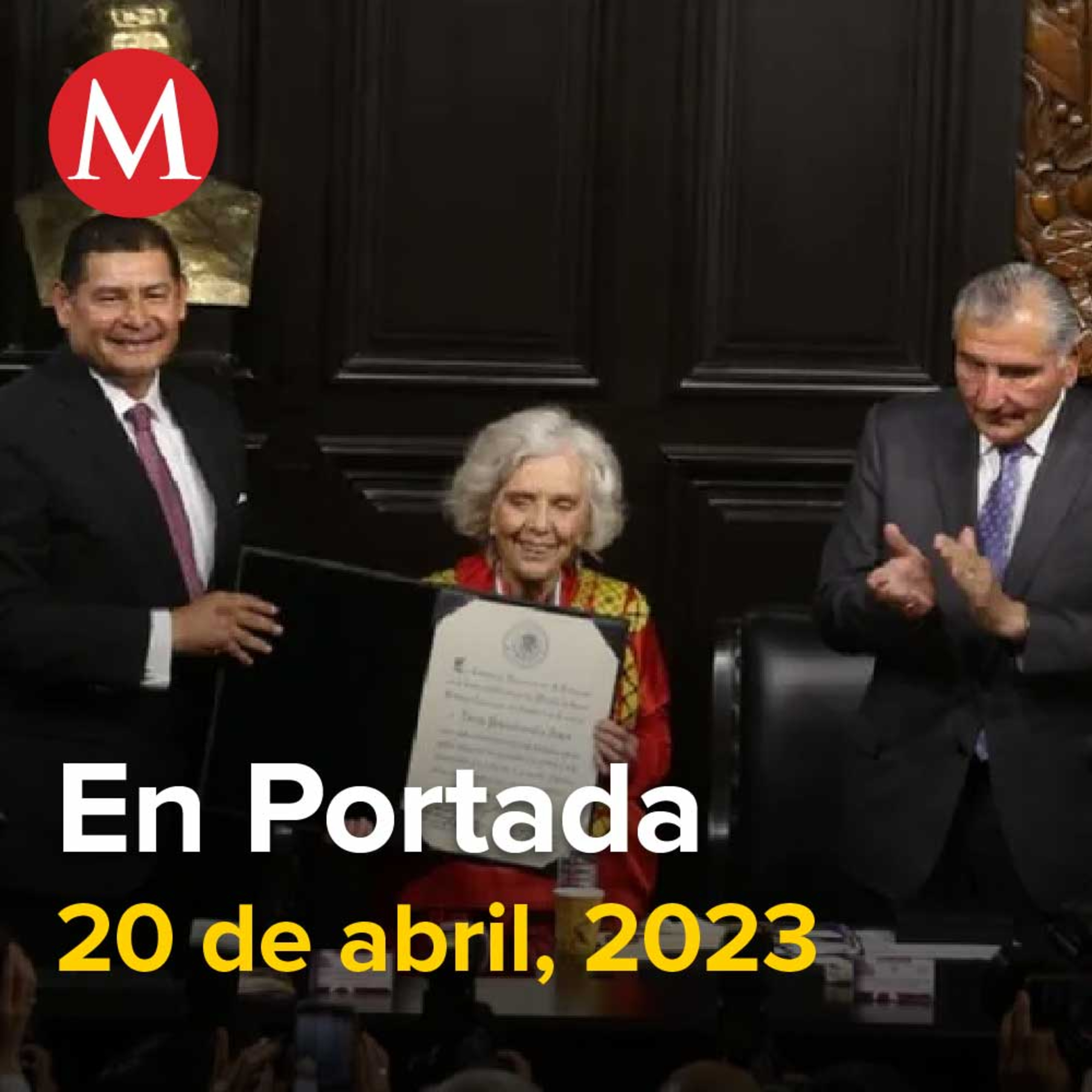 20-abril-2023. Senado condecora a Elena Poniatowska con Medalla Belisario Domínguez, Denuncian a Alejandra Del Moral "por incitar al fraude electoral", TEPJF confirma designación de Guadalupe Taddei.