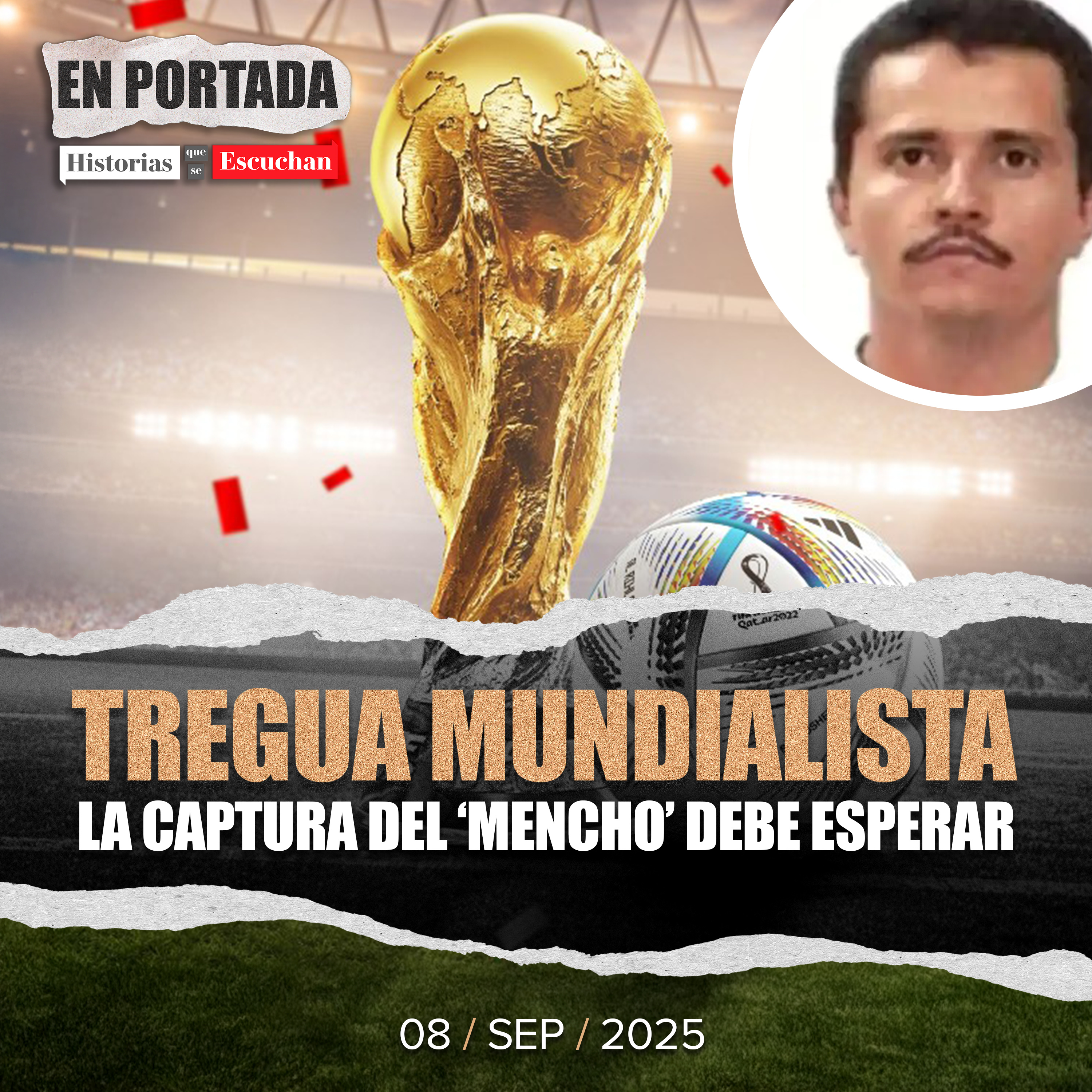 Seguridad para el Mundial 2026: México pide aplazar captura del 'Mencho'