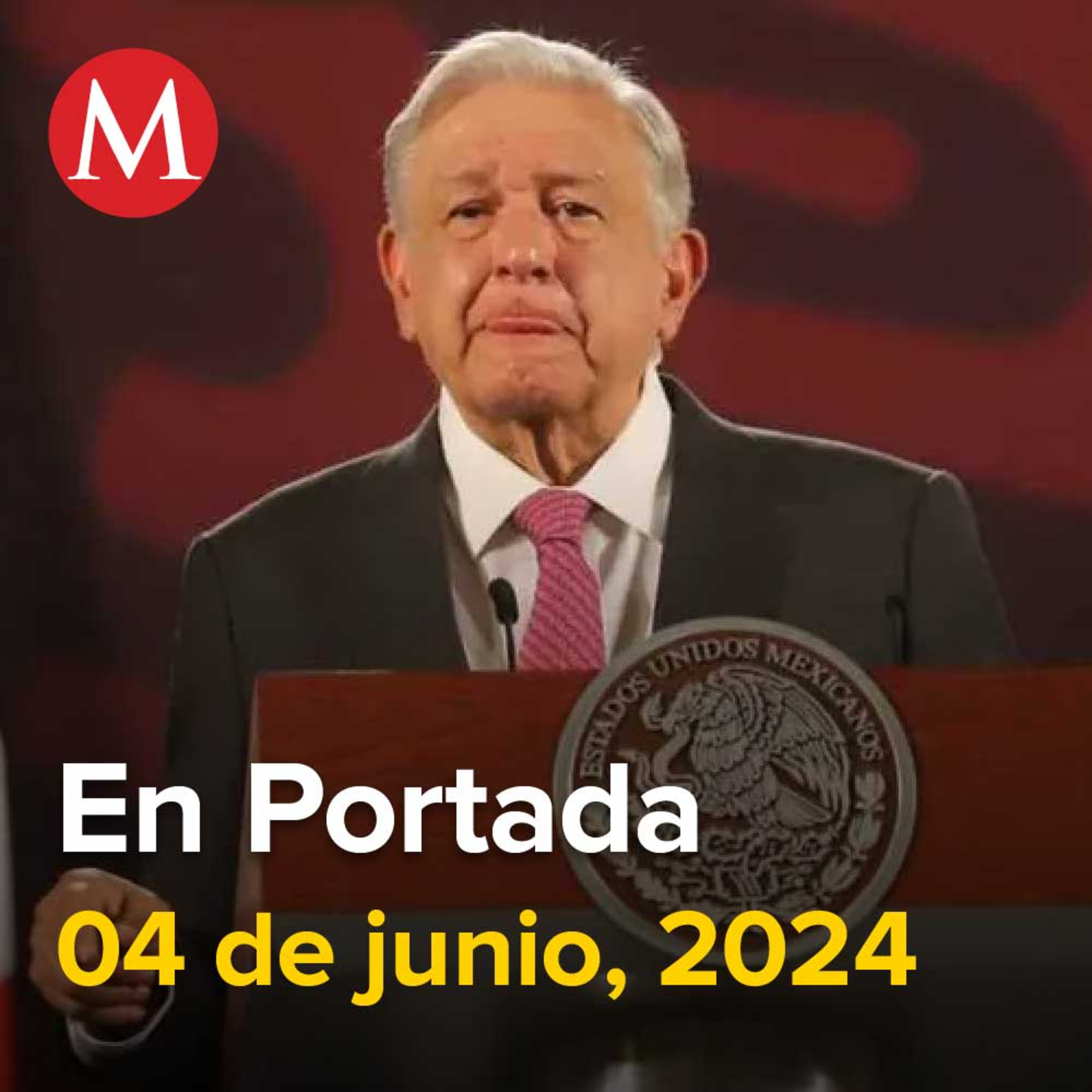 04-junio-2024. AMLO exige reforma judicial ya y la Corte pide diálogo a Sheinbaum, Xóchitl anuncia que presentará impugnaciones por elecciones, Peso sufre su peor pérdida ante el dólar.