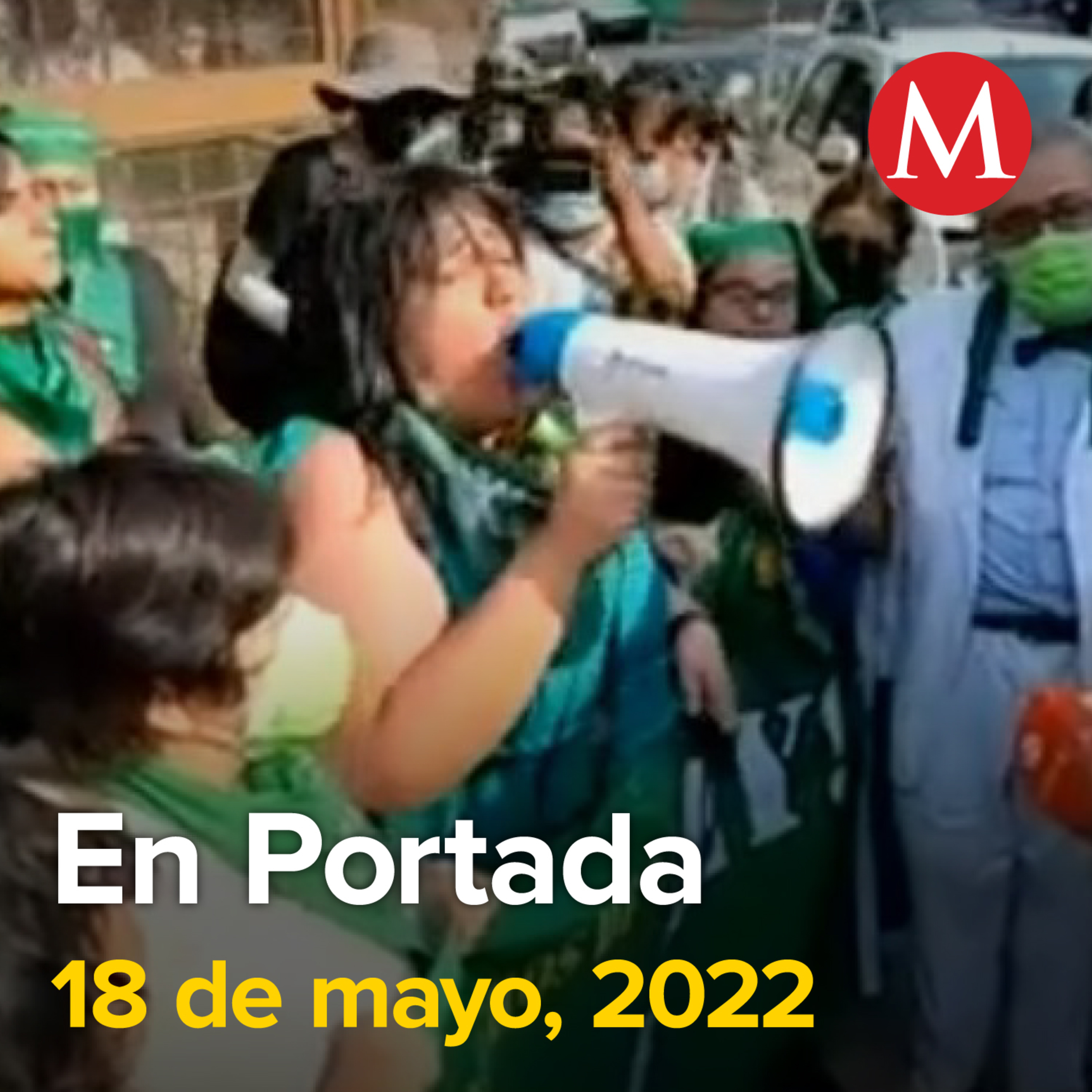 18-mayo-2022. Congreso de Guerrero aprueba despenalizar el aborto. Extraditan a EU al líder del Cártel del Golfo, Mario Cárdenas Guillen, 'El M1'. Temporada de ciclones tropicales inicia.