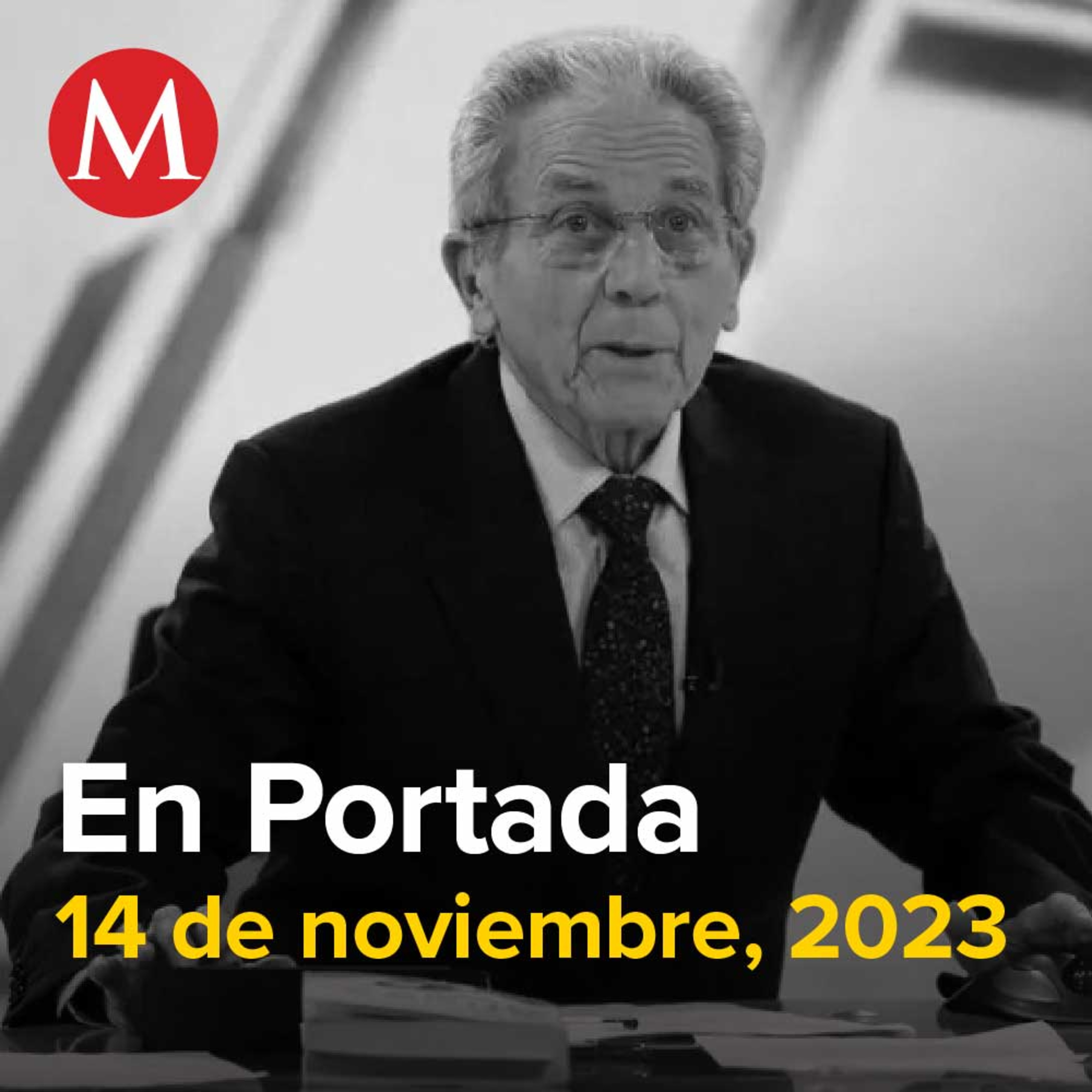14-noviembre-2023. Muere el arquitecto Héctor Benavides, ícono de Multimedios a los 82 años, Velada Nacional Pacífica por muerte magistrade Jesús Ociel Baena, Marcelo Ebrard se queda en Morena.