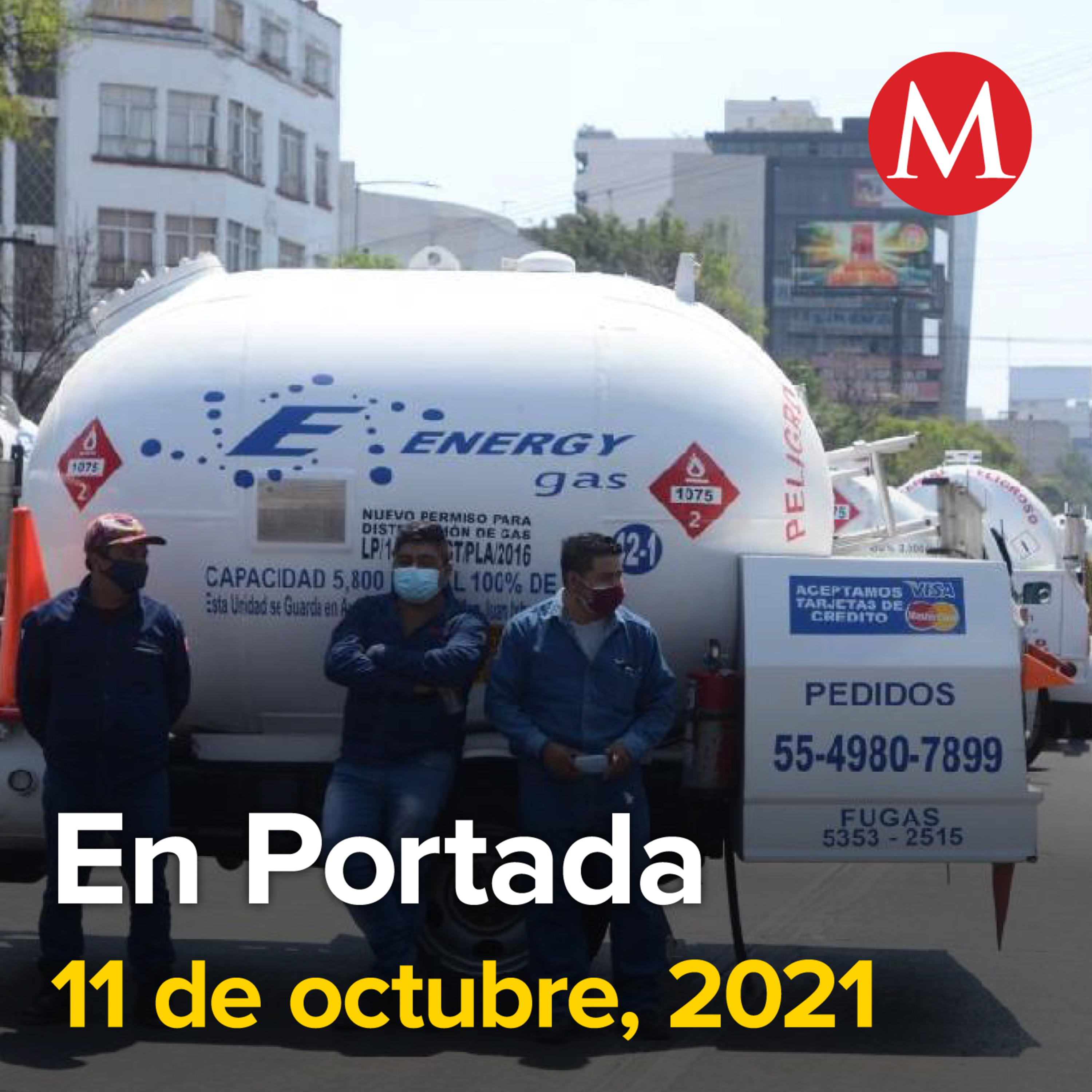11-octubre-2021. Gaseros de CdMx anuncian paro nacional indefinido. México suma 2 mil 690 nuevos casos de covid-19 en 24 horas. Sin sentencia, 70% de presos en Almoloya.