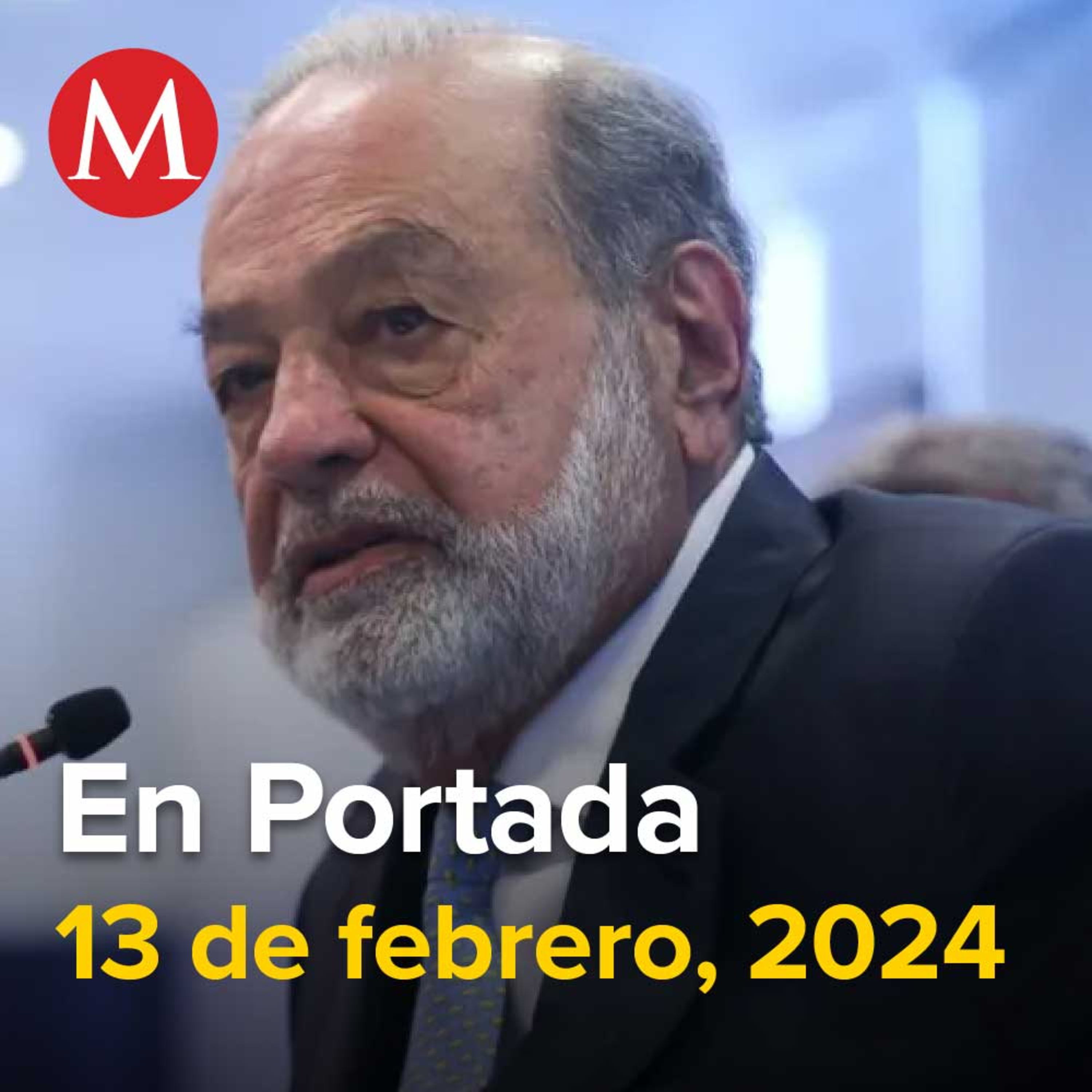 13-febrero-2024. "Un exceso, militares metidos en tantas cosas", plantea Slim, Detienen a presunto asesino de tres jóvenes en bar de Tabasco, Equipo Antibombas de Michoacán desactiva 8 explosivos.