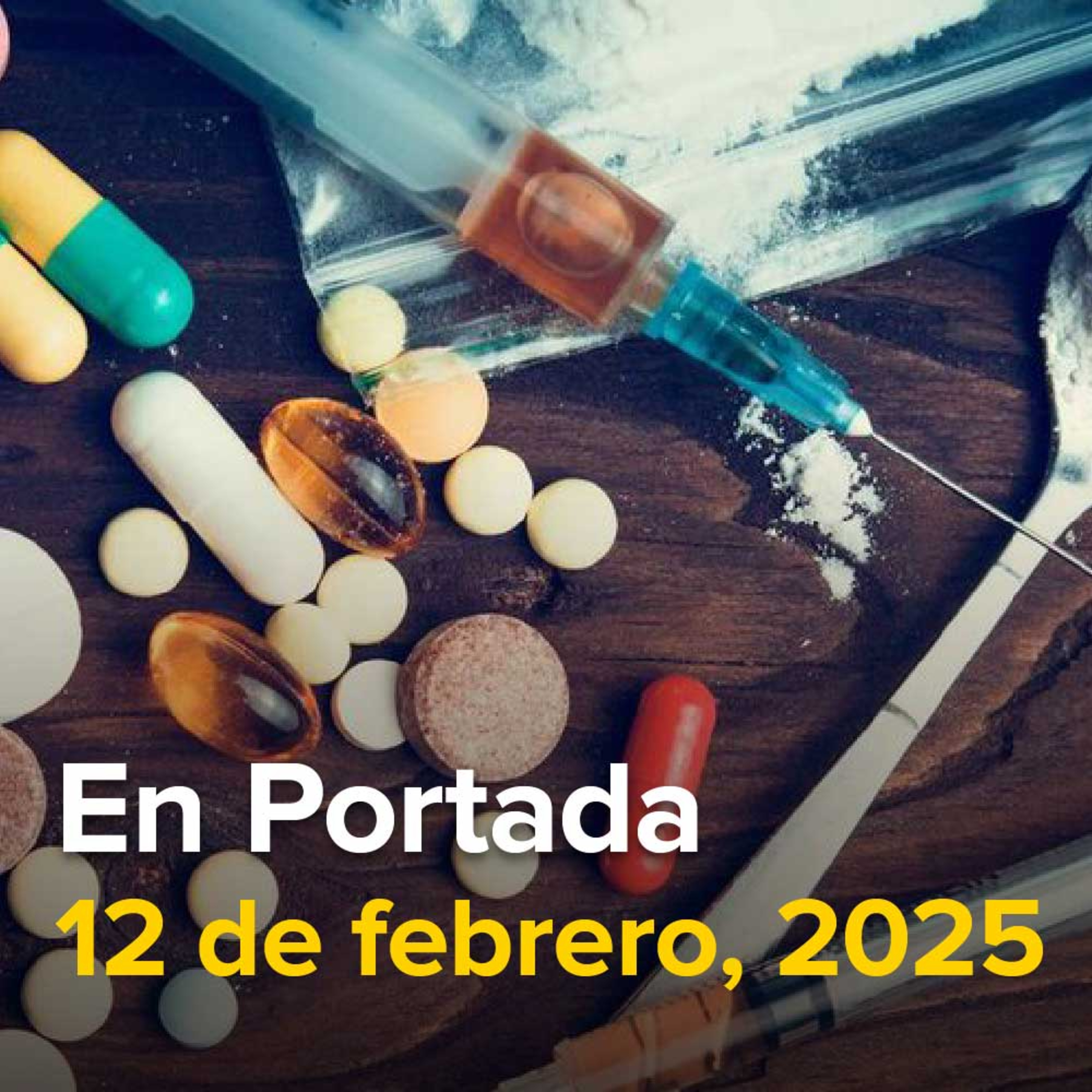 El fentanilo cruza las fronteras en carros con placas gringas, Nueva DEA ve a México como campo de terroristas y 'narcos', Saldrá 30% más caro dar chocolates el Día de San Valentín.
