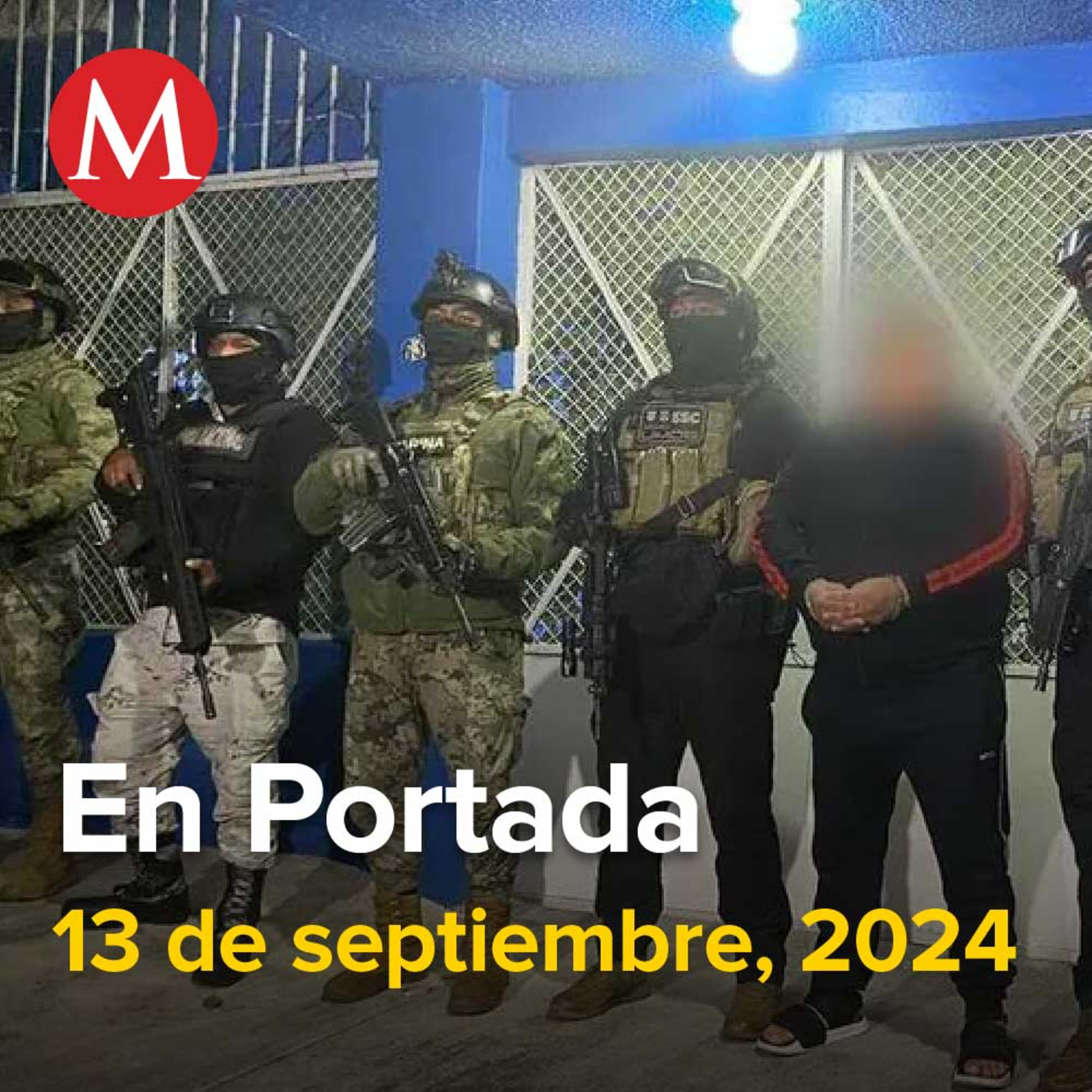 13-septiembre-2024. Detienen a 'El Bolo', mano derecha de líder de La Unión Tepito, 'Chapos' y 'mayos' dejan Sinaloa sin Grito, CIDH expresa 'preocupación' por reforma judicial.