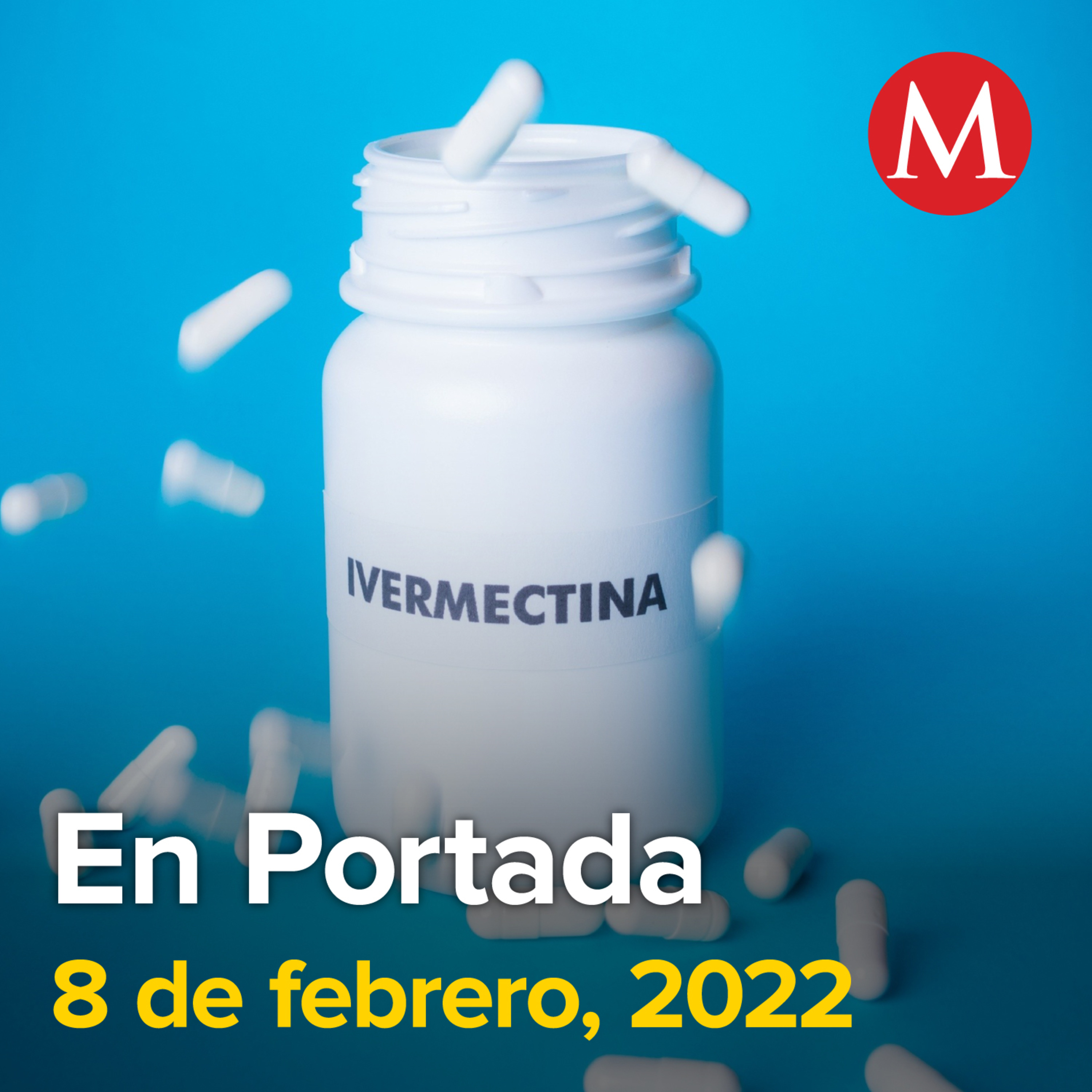 8-febrero-2022. Uso de ivermectina para covid, con evidencia científica: IMSS. John Kerry visitará México para abordar crisis climática. Despedirán a Diego Verdaguer con misa en la Basílica ...