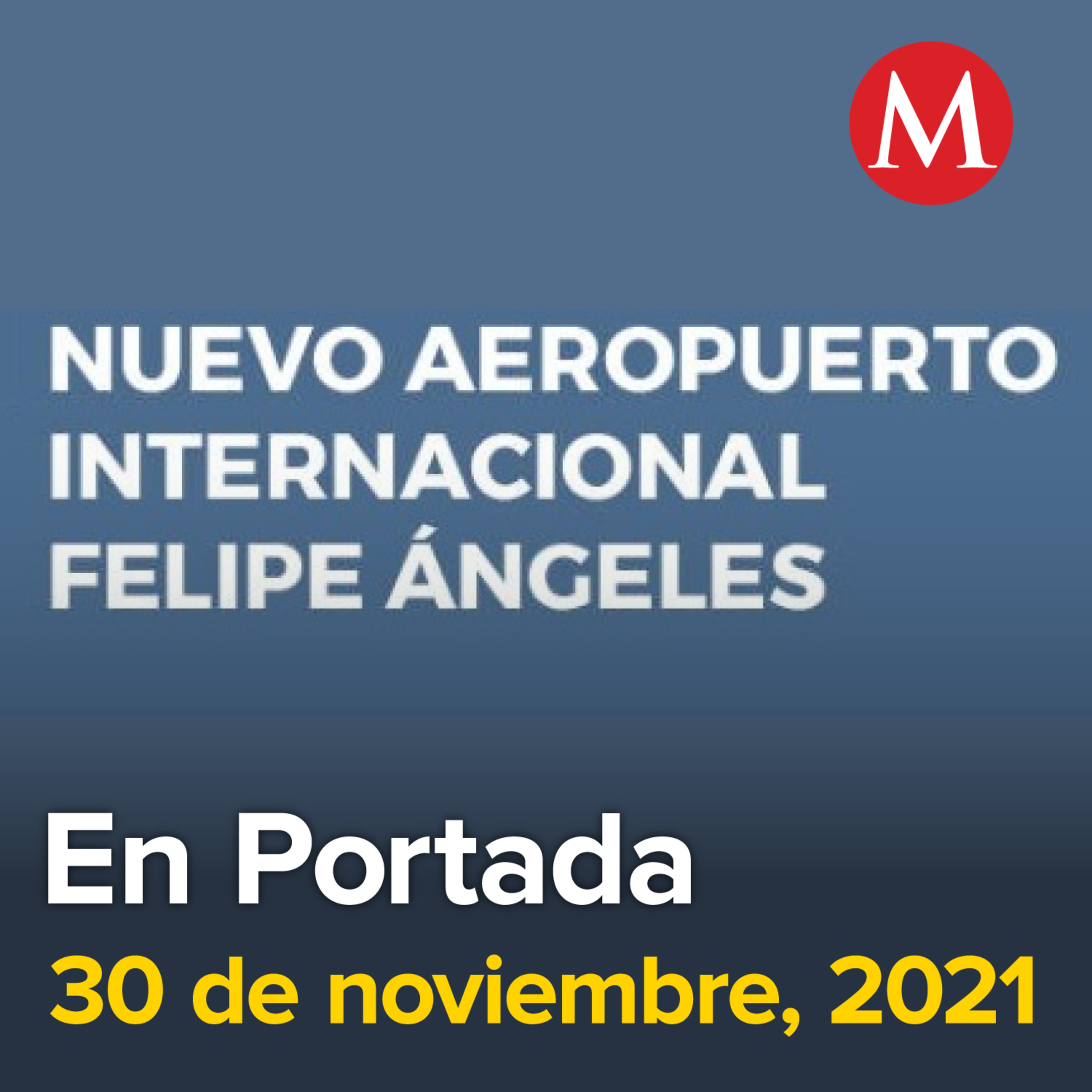 30-noviembre-2021. Gobierno Federal invitará a la IP a ser socios para comercializar en el aeropuerto de Santa Lucía. OMS alerta alto riesgo por variante ómicron de covid-19. Emma Coronel recibirá ...