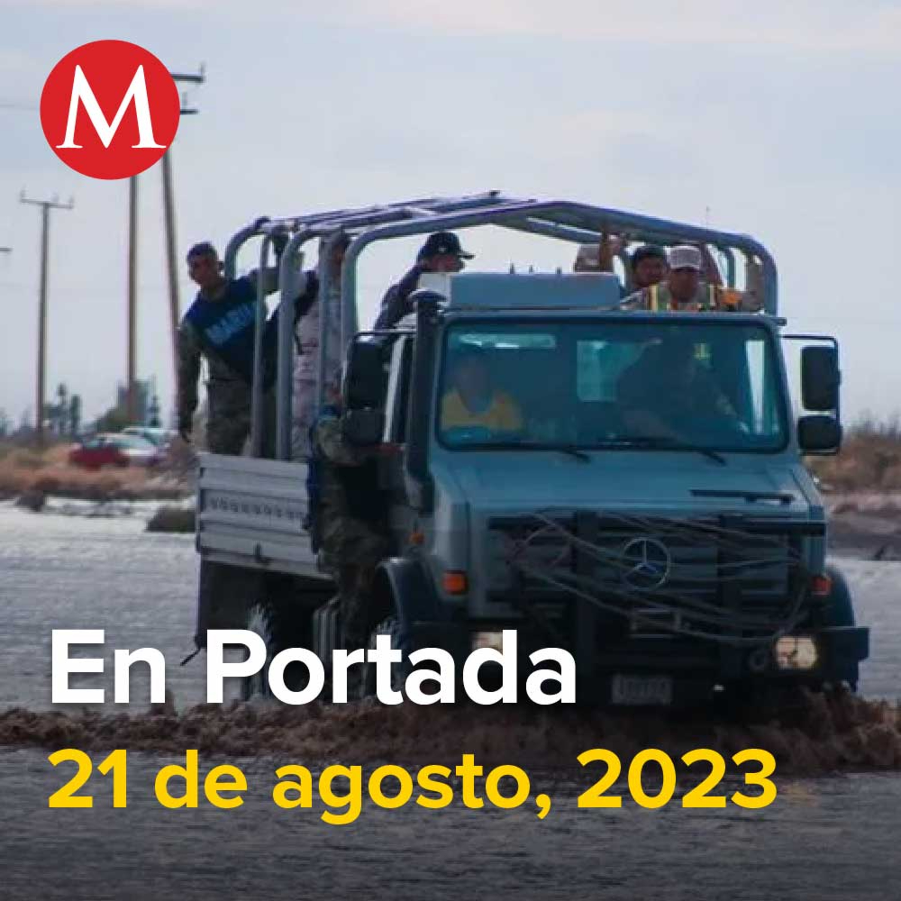 21-agosto-2023. Hilary se degrada a tormenta tropical; hay un muerto en BC, Pareja abandona a bebé recién nacido en calle de CdMx, Fundador del grupo criminal Los Salazar es extraditado a EU.