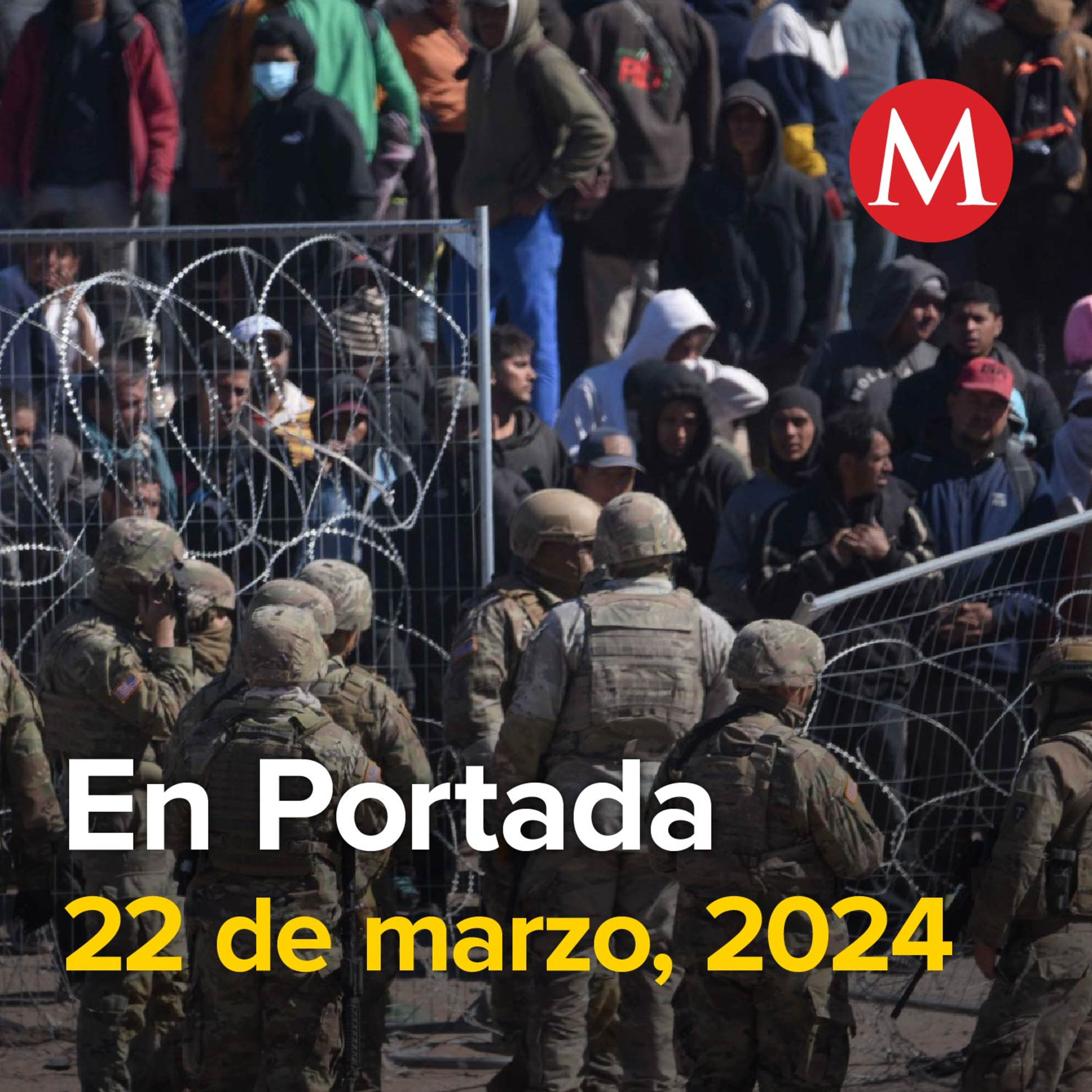 22-marzo-2024. Migrantes derriban cerca fronteriza en Texas e ingresan a Estados Unidos, Capufe implementará operativo para Semana Santa 2024, En Tabasco, violencia incrementa por presencia del CJNG.