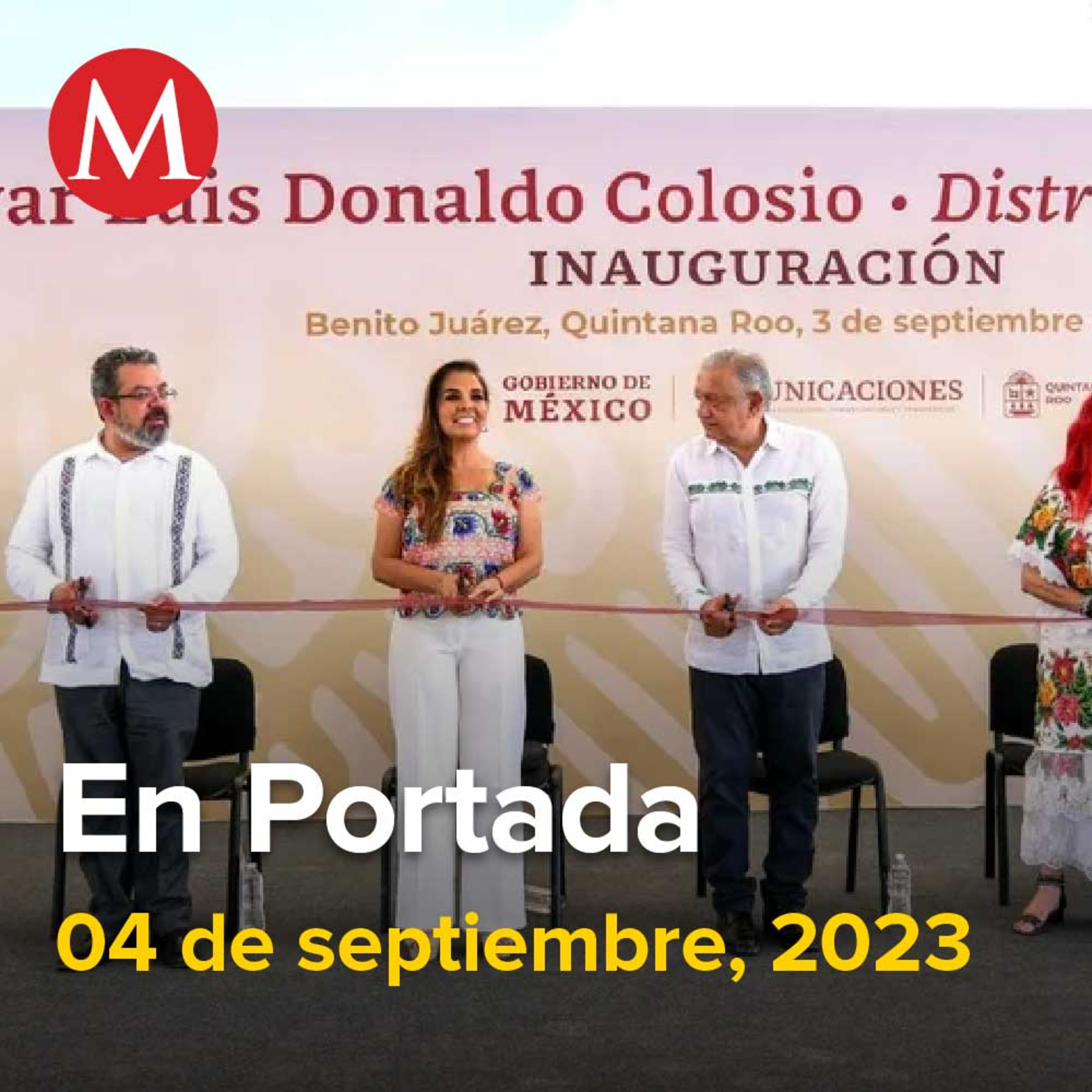 04-septiembre-2023. "Cumplí mi palabra": Mara Lezama y AMLO inauguran bulevar Colosio y distribuidor, Xóchitl recibe constancia del Frente Amplio, Muere Lefty SM, rapero mexicano.