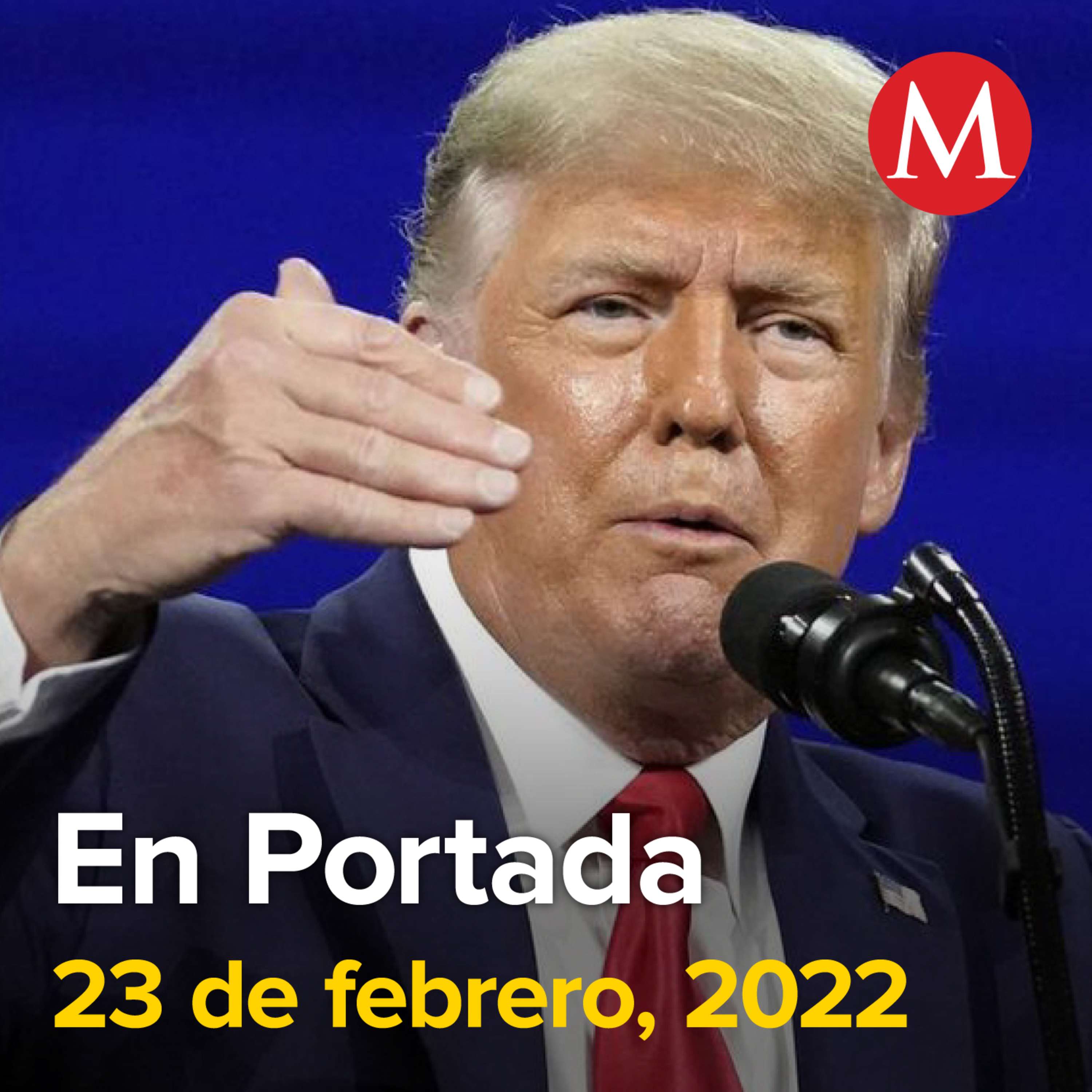 23-febrero-2022. Trump insinúa que EU podría hacer en su frontera sur lo que Rusia ha hecho en Ucrania. Semar se encargará de seguridad y migración en el AICM. SICT habilita AIFA para operaciones ...