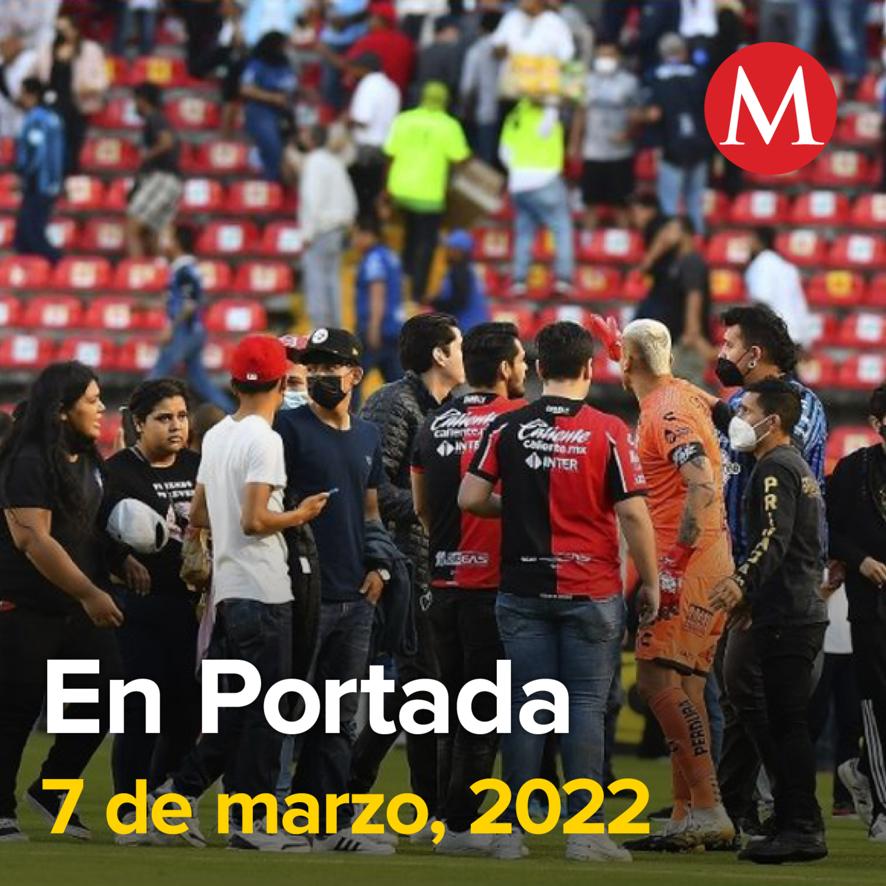 7-marzo-2022. CNDH inicia investigación en apoyo a víctimas de riña en el estadio Corregidora. Las barras visitantes ya no podrán ir a los estadios: Mikel Arriola. INAI pide no difundir rostros de ...