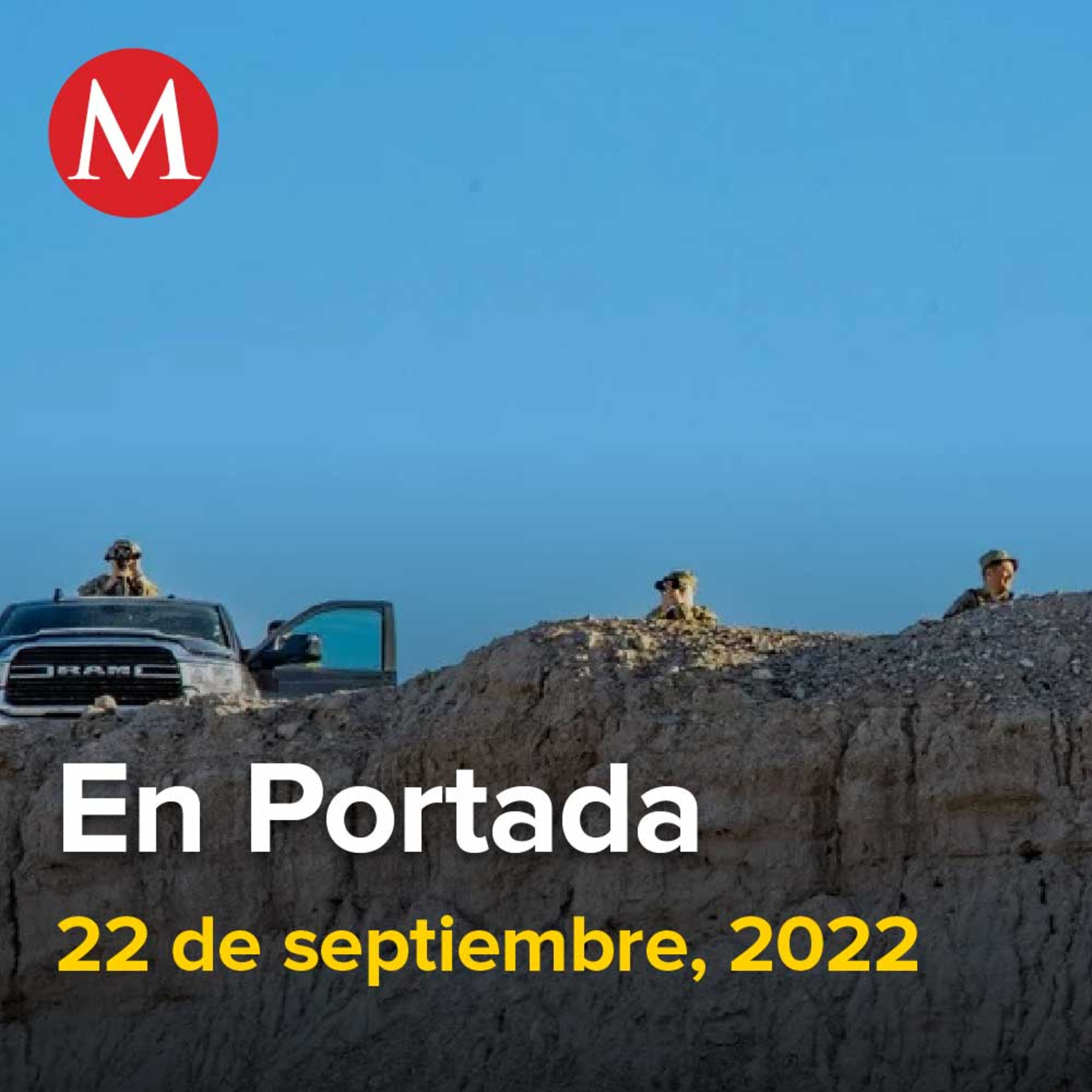 22-noviembre-2022. Texas busca frenar "invasión" de migrantes con 10 vehículos militares blindados, Milenio Televisión recibe reconocimiento en Dubai, Asesinatos de 'El Gallo' y Joaquín Mora impunes.