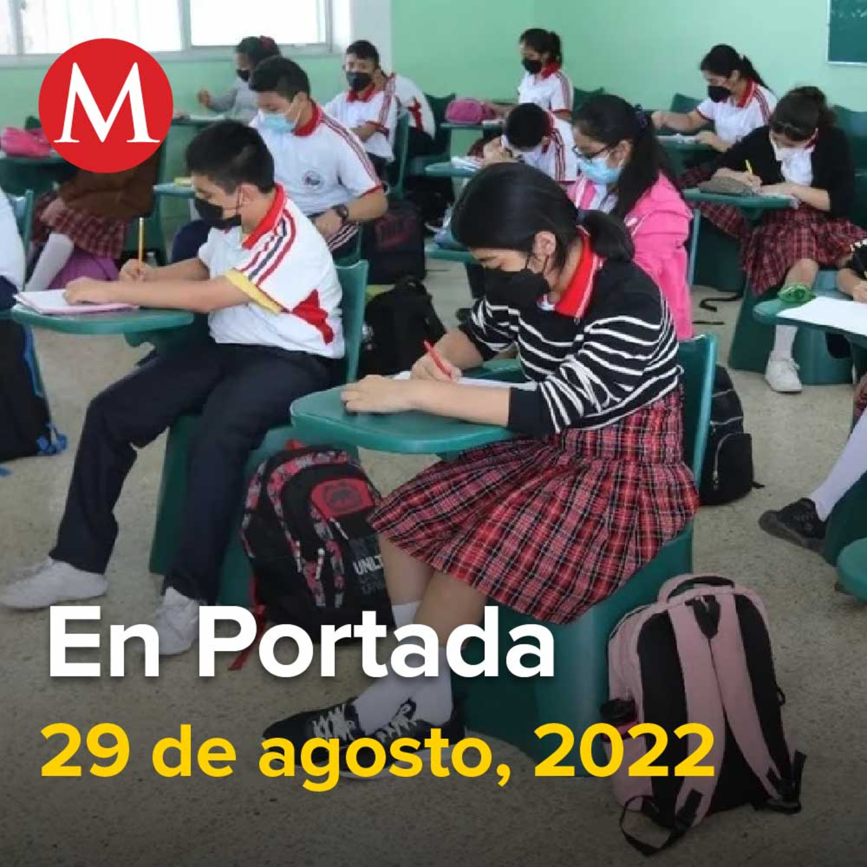 29-agosto-2022. ¡Inicia ciclo escolar 2022-2023! más de 29 millones 800 mil estudiantes de escuelas públicas, INE solicitará 4 mil mdp para consulta popular de 2023, AMLO pide a Bartlett "aplicarse".