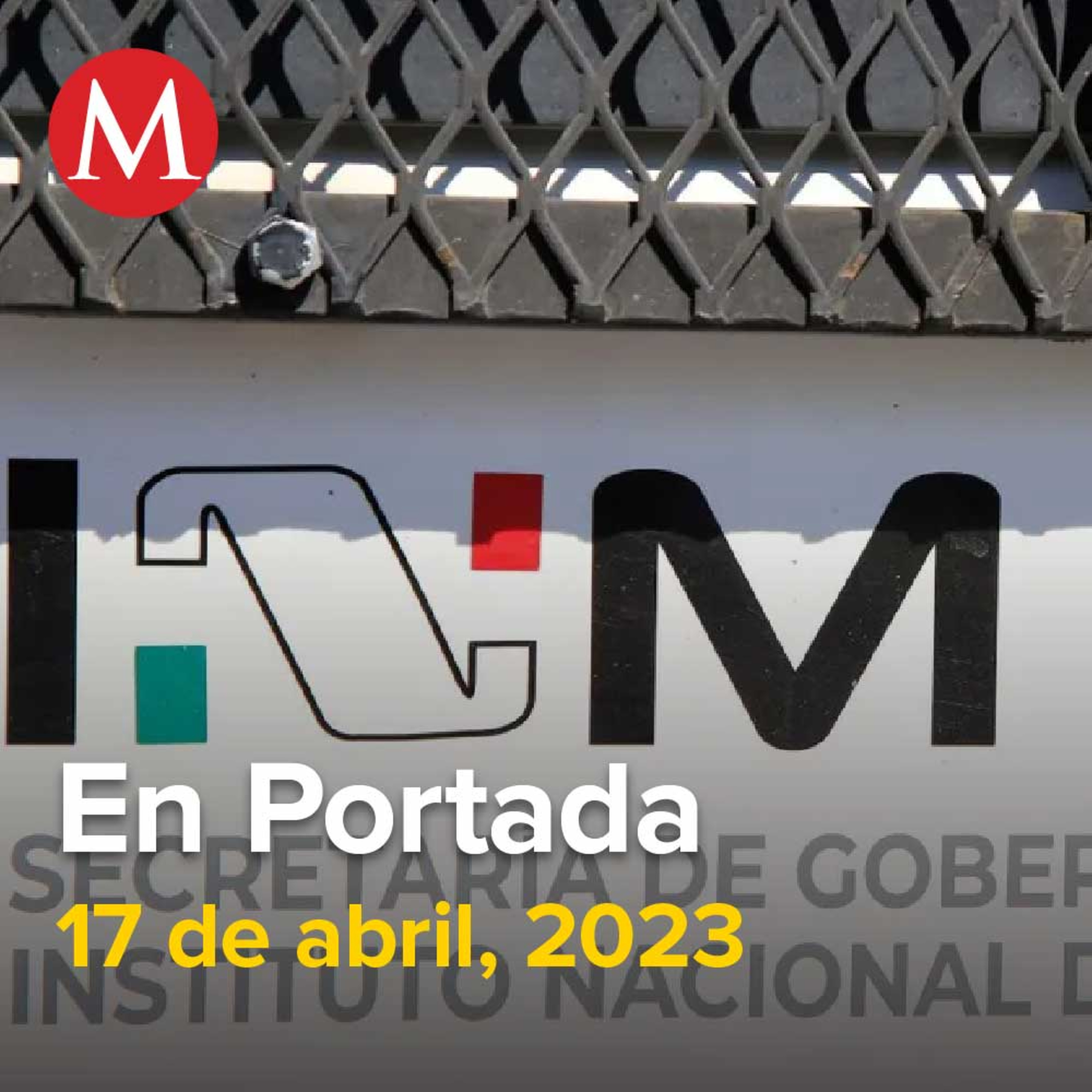 17-abril-2023. FGR captura a Salvador González Guerrero, delegado del INM en Chihuahua, Retornarán a clases este lunes más de 29 millones, AMLO promete inaugurar carretera a Puerto Escondido en julio.