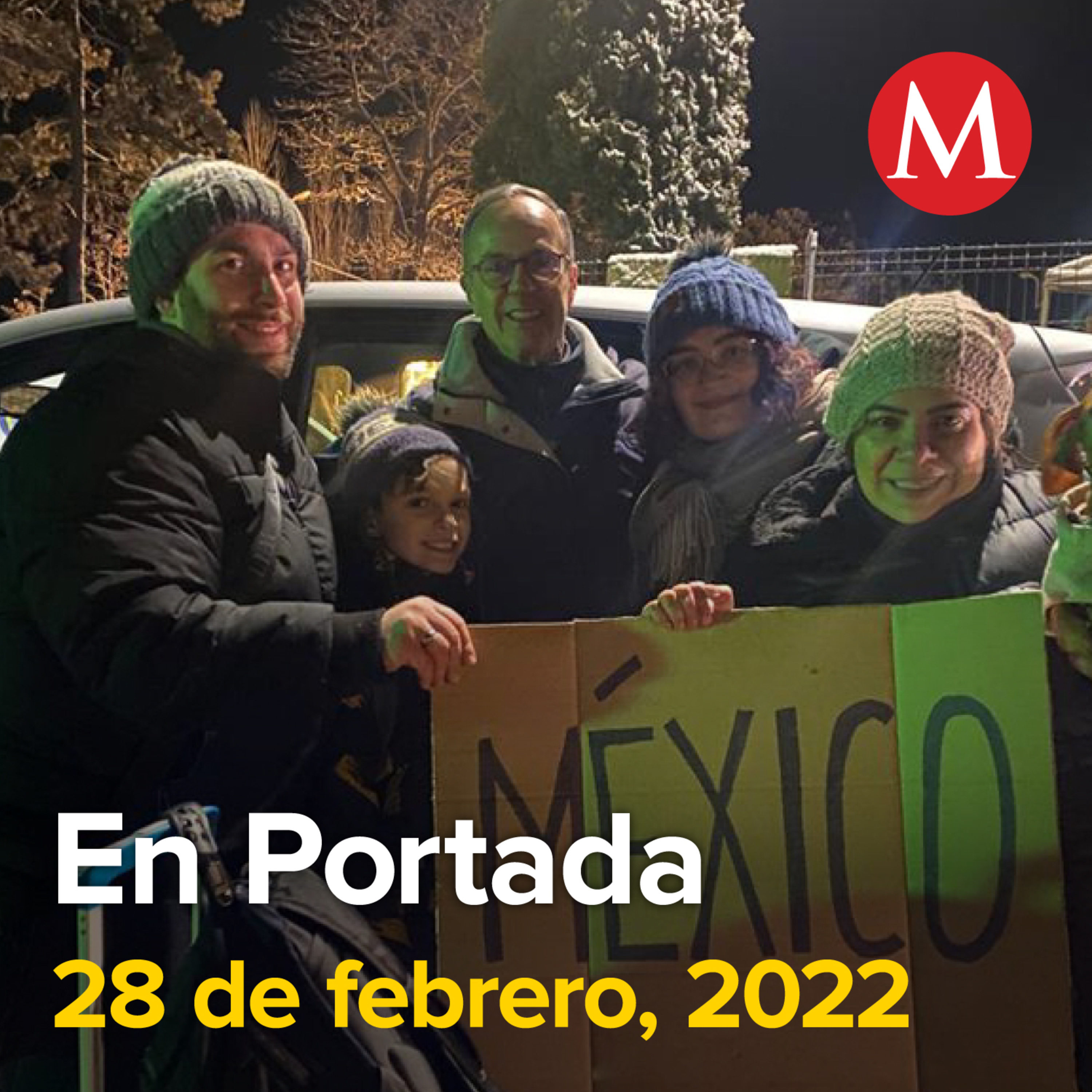 28-febrero-2022. Al menos 22 mexicanos esperan traslado seguro desde Rumania a México. Ucranianos en Guadalajara realizan marcha pacífica. Sheinbaum reconoce aumento de feminicidios en CdMx.