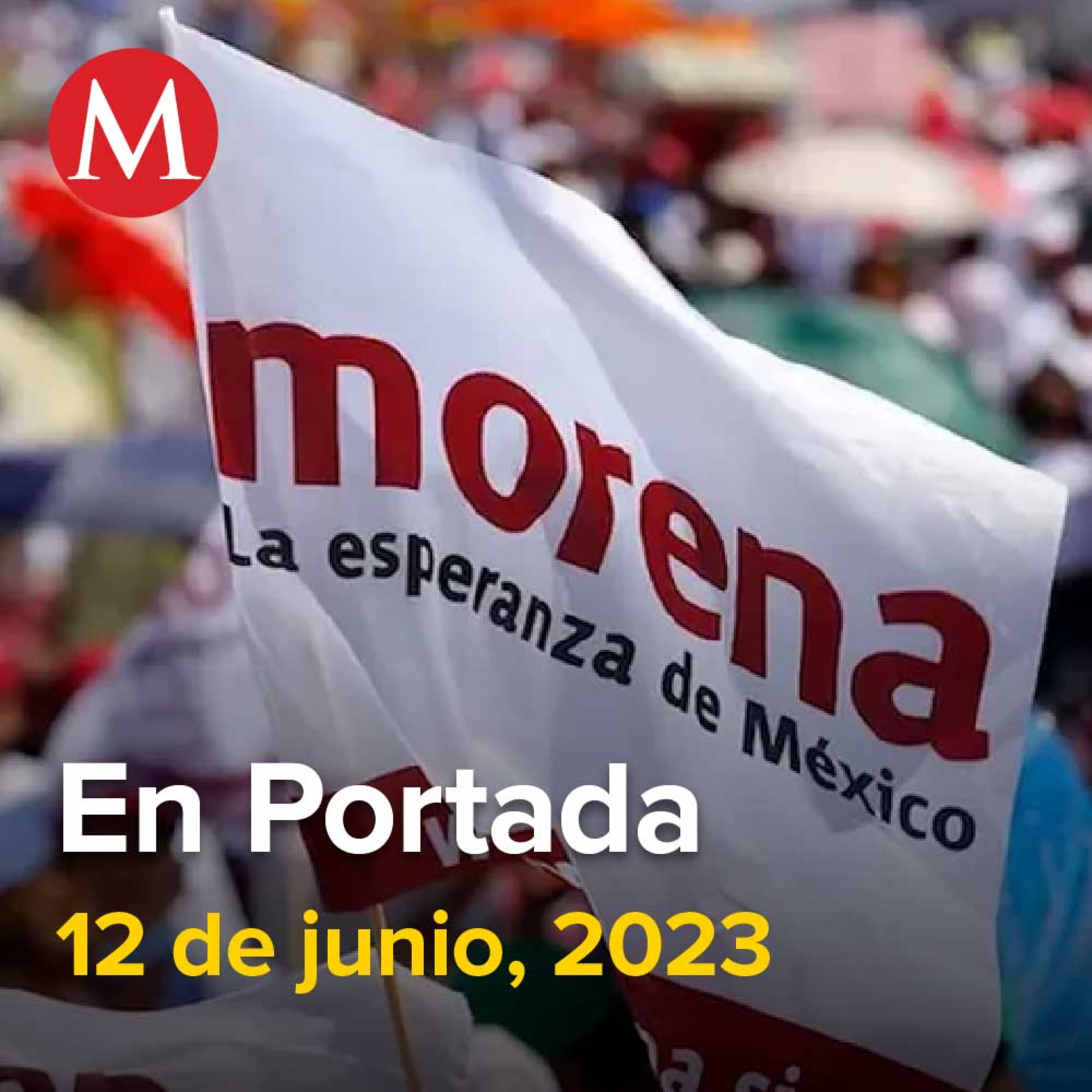 12-junio-2023. Morena tendrá candidato presidencial el 6 de septiembre, Ni como Fox ni como Calderón, Lilly Téllez ofrece gobierno de "derecha moderna", Grupo armado mata a persona en pelea de gallos.