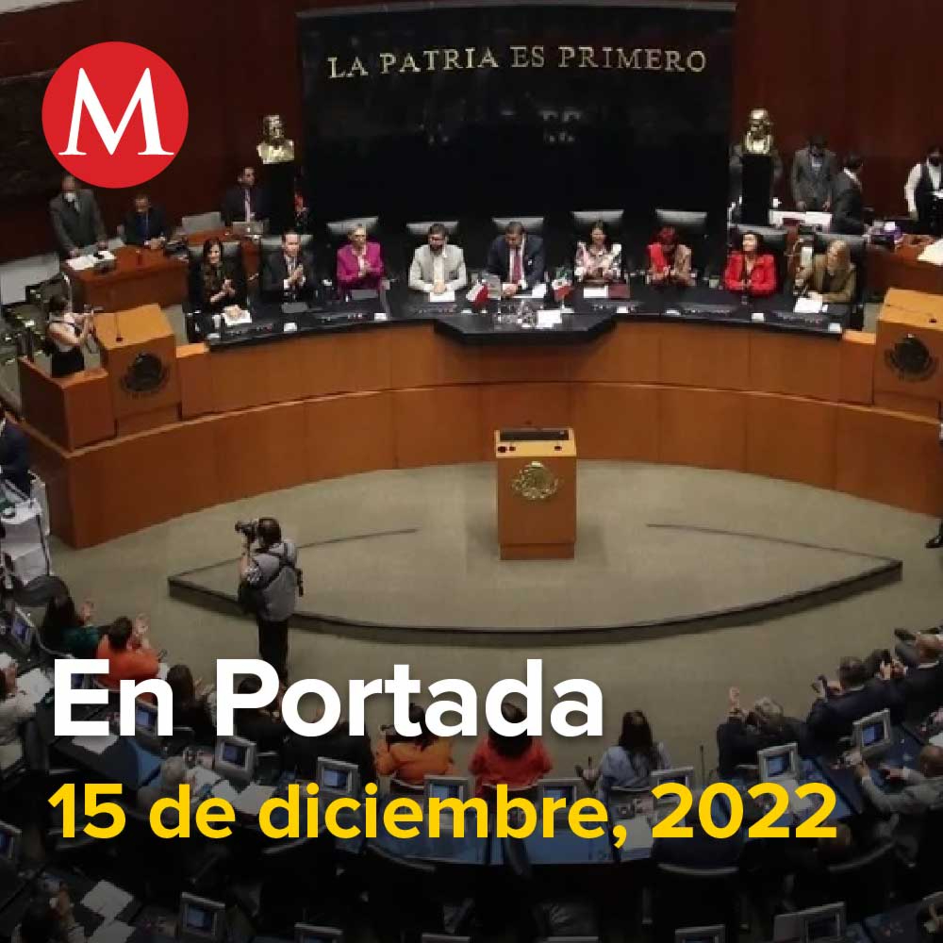 15-diciembre-2022. Senado aprueba 'Plan B' electoral de AMLO, Ticketmaster recibe mil 600 quejas de reembolso por boletos 'clonados' de Bad Bunny, Calderón obtiene permiso para residir en España.