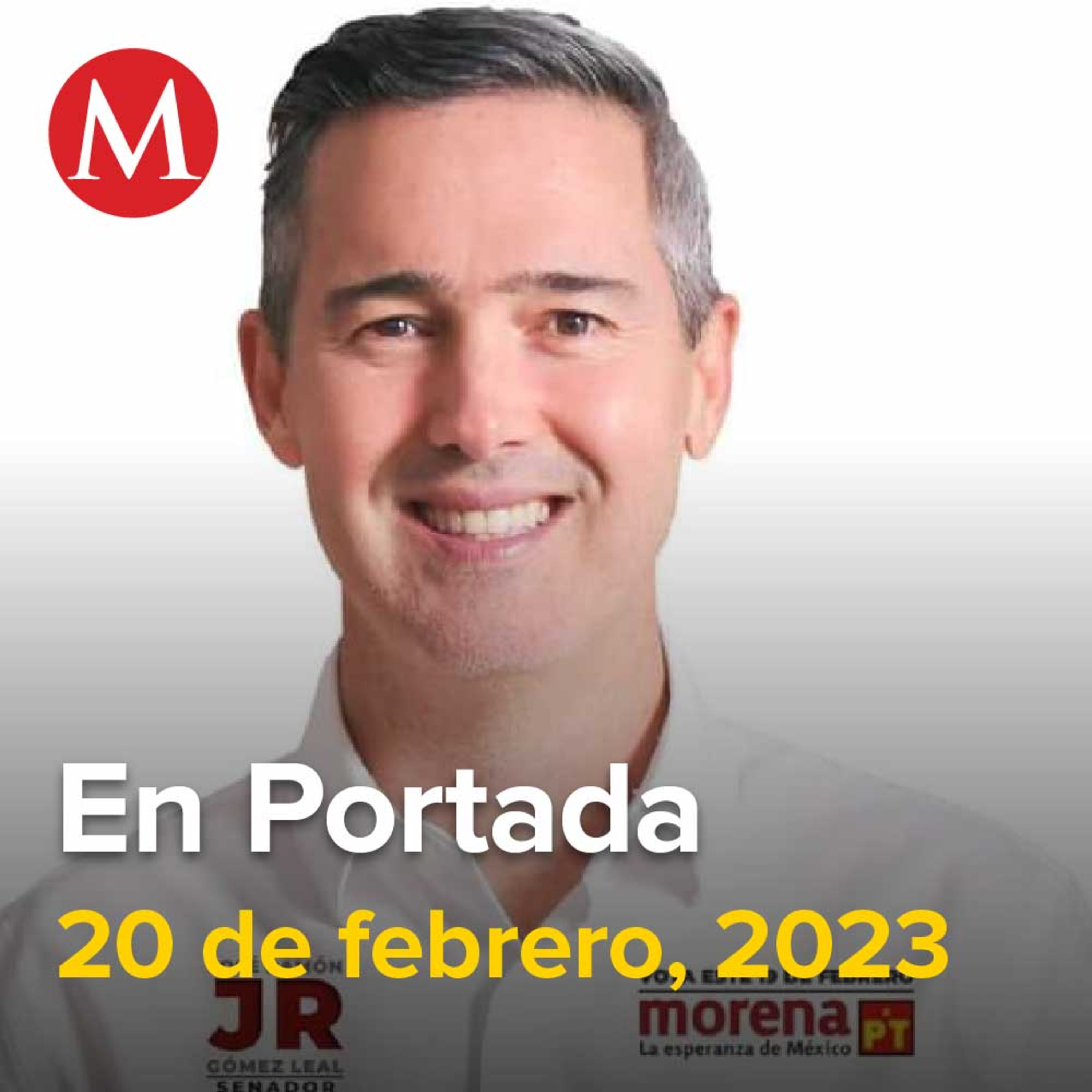 20-febrero-2023. PREP da ventaja a José Ramón Gómez Leal en elección de senador en Tamaulipas, Polonia entrega a México al líder de mafia rumana, 'Pinocho' de Guillermo del Toro gana Mejor Película.