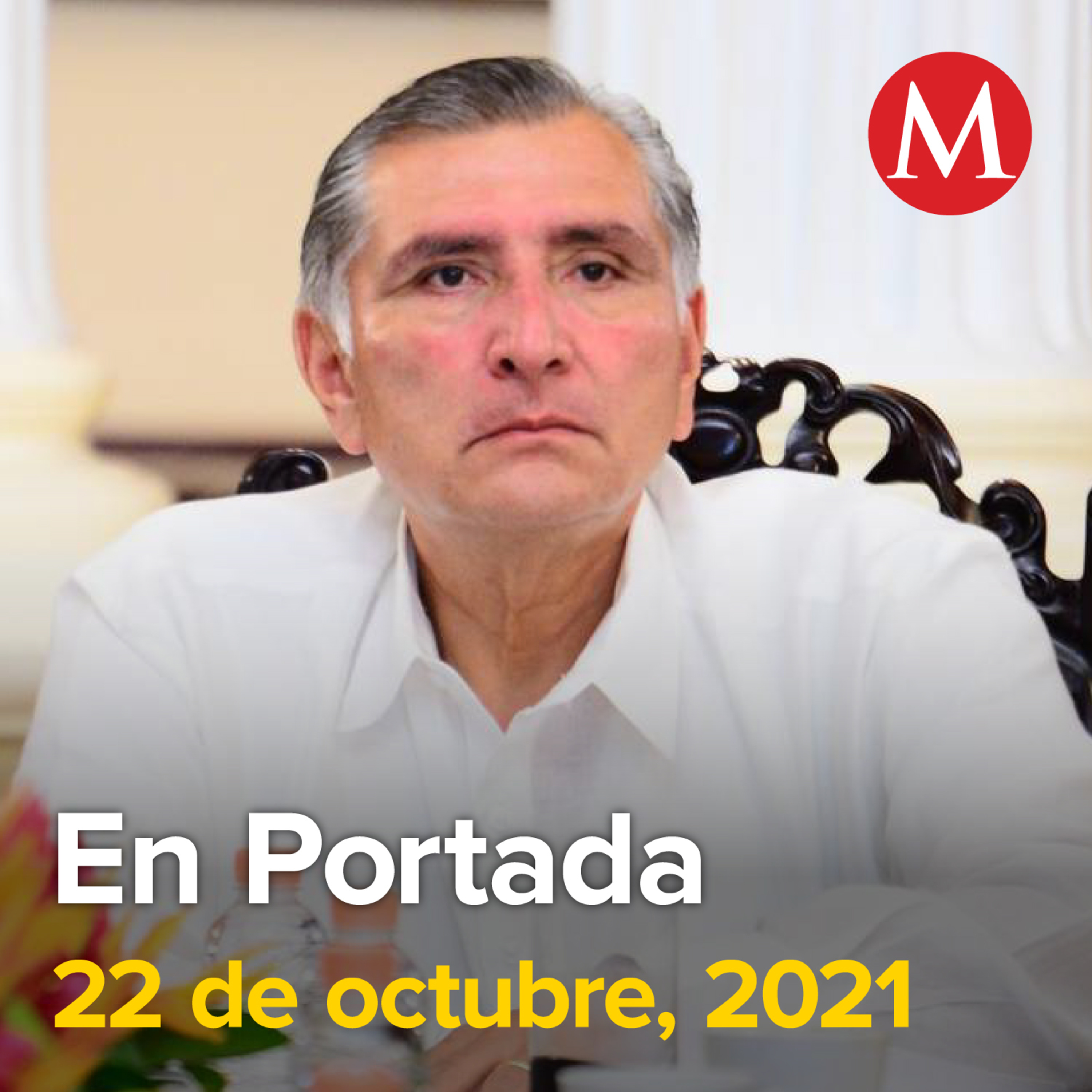 22-octubre-2021. Adán Augusto López se reúne con magistrados del TEPJF. AMLO recibe a Evo Morales en Palacio Nacional. Morena propone separar residuos covid-19 para resguardar salud.