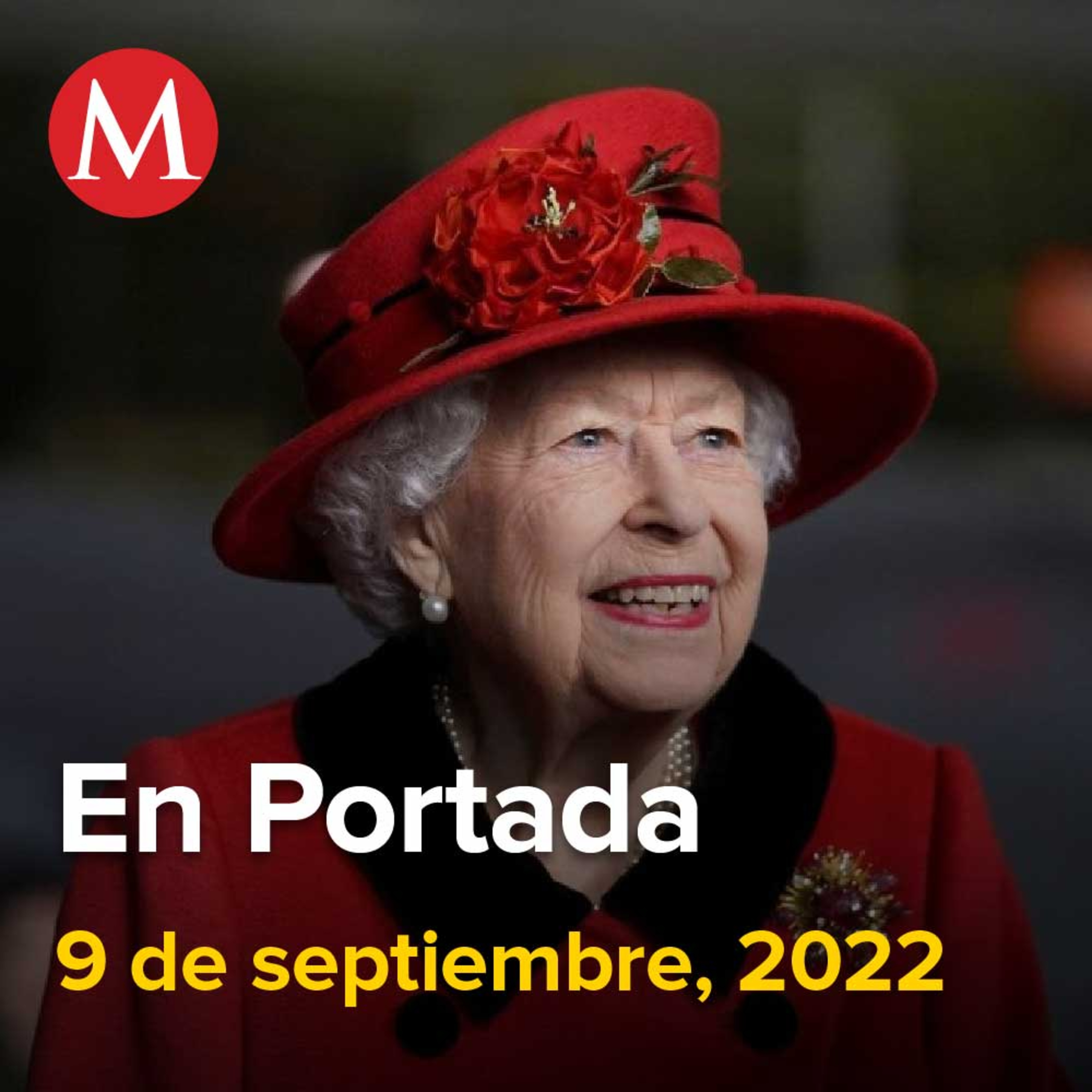 9-septiembre-2022. Murió la Reina Isabel ll de Reino Unido, Dan el último adiós a empleados de la CFE asesinados en Sonora, Senado discute dictamen de reforma a la Guardia Nacional.