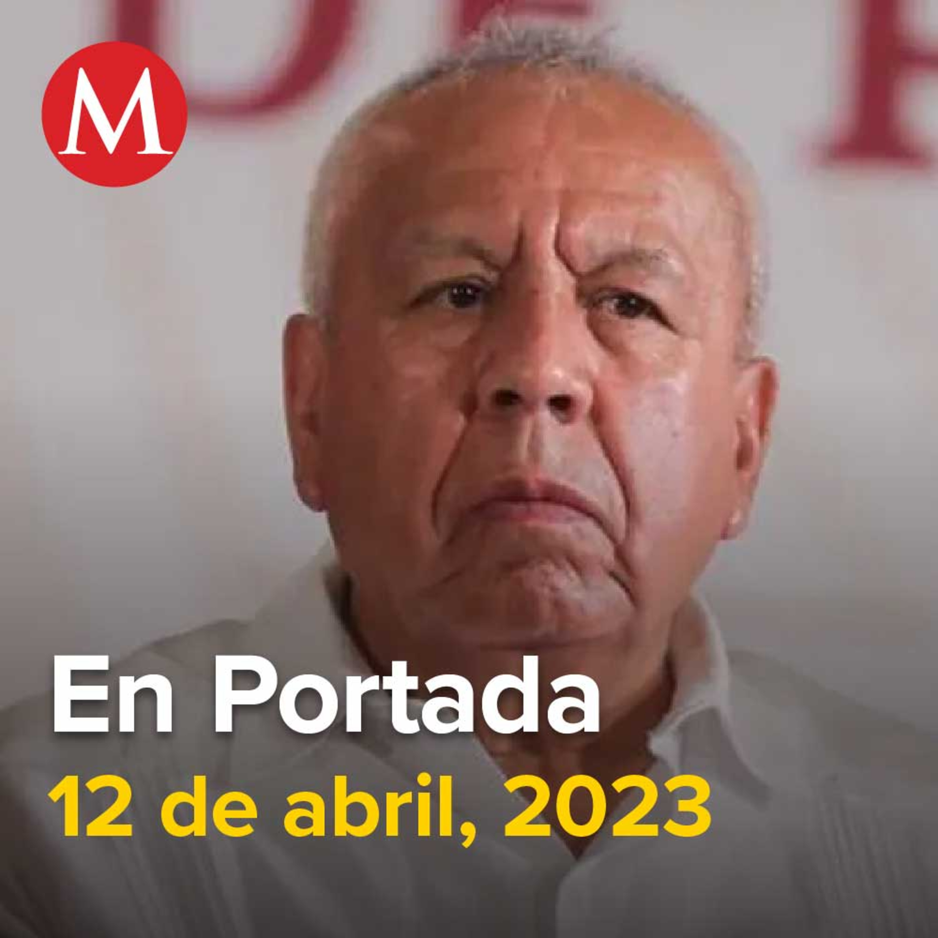 12-abril-2023. FGR procede penalmente contra Francisco Garduño por incendio en INM de Chihuahua, "El INE no se toca y el TEPJF tampoco", claman diputados de MC, Tribunal ampara a 'El Mochaorejas'.