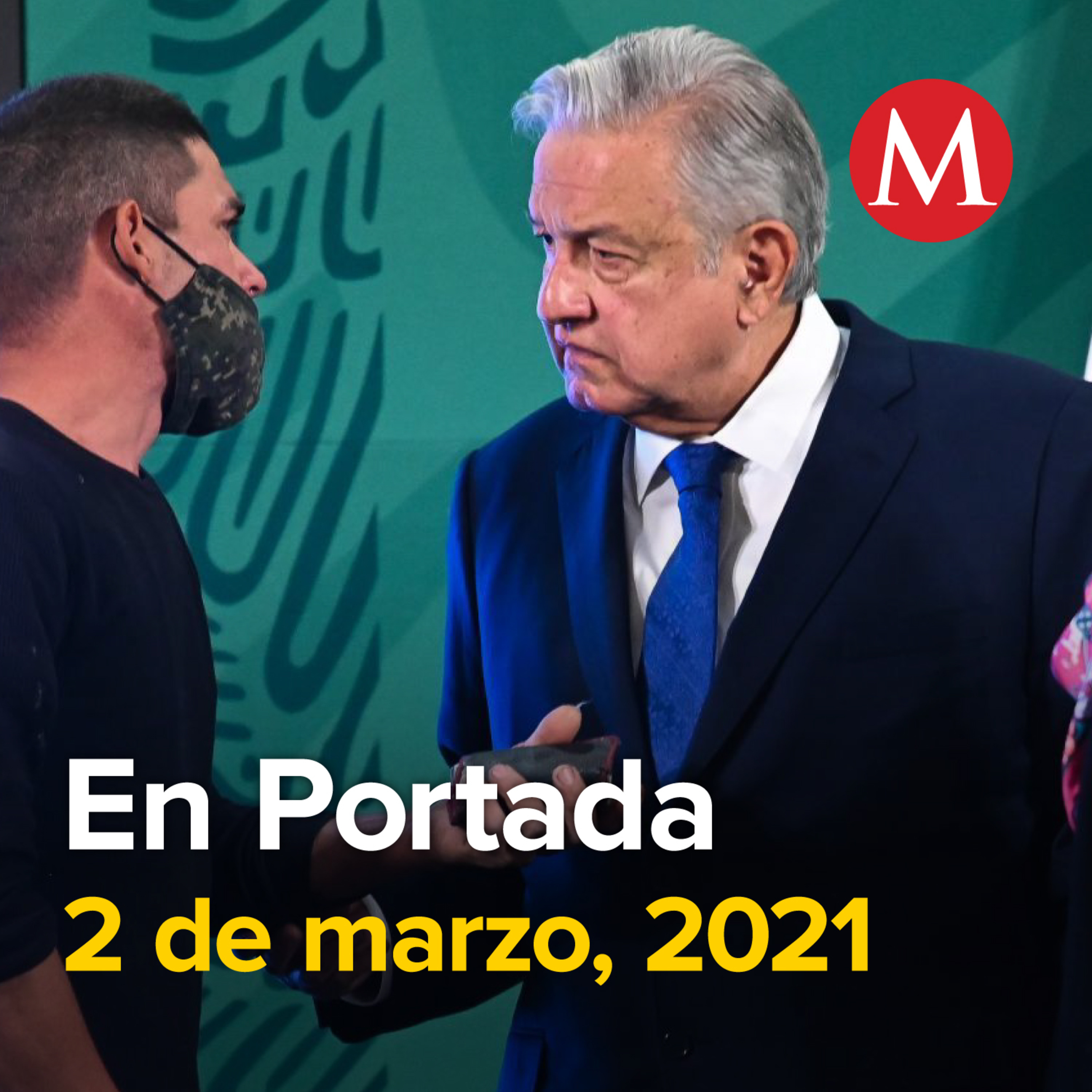 Milenio Podcast. En Portada. 2 de marzo de 2021