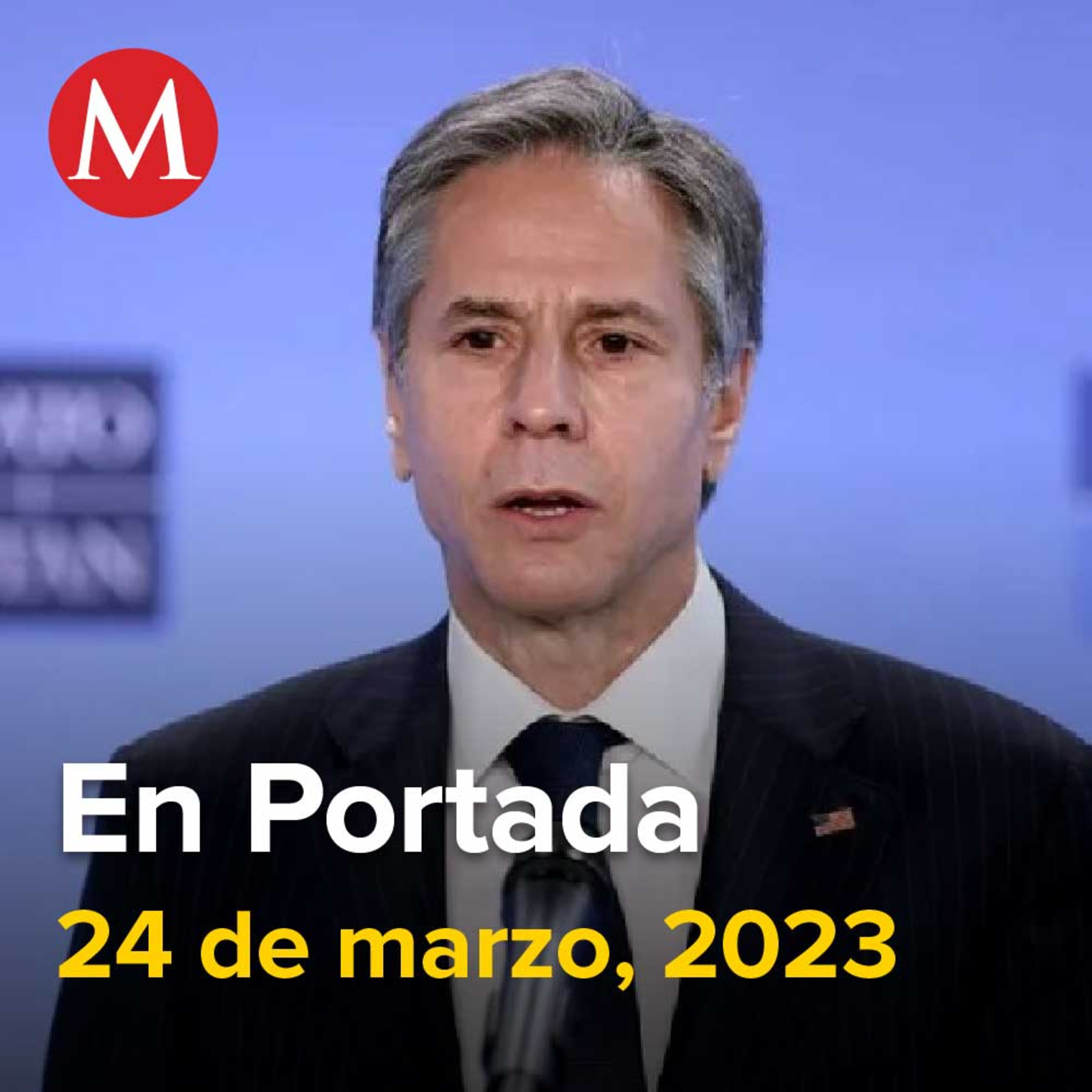 24-marzo-2023. Blinken, muy "preocupado" por trato a empresas de EU en México, Muerte de 'El Chueco' es un fracaso del Estado mexicano: jesuitas, Asesinan a dirigente del PRD en Oaxaca.