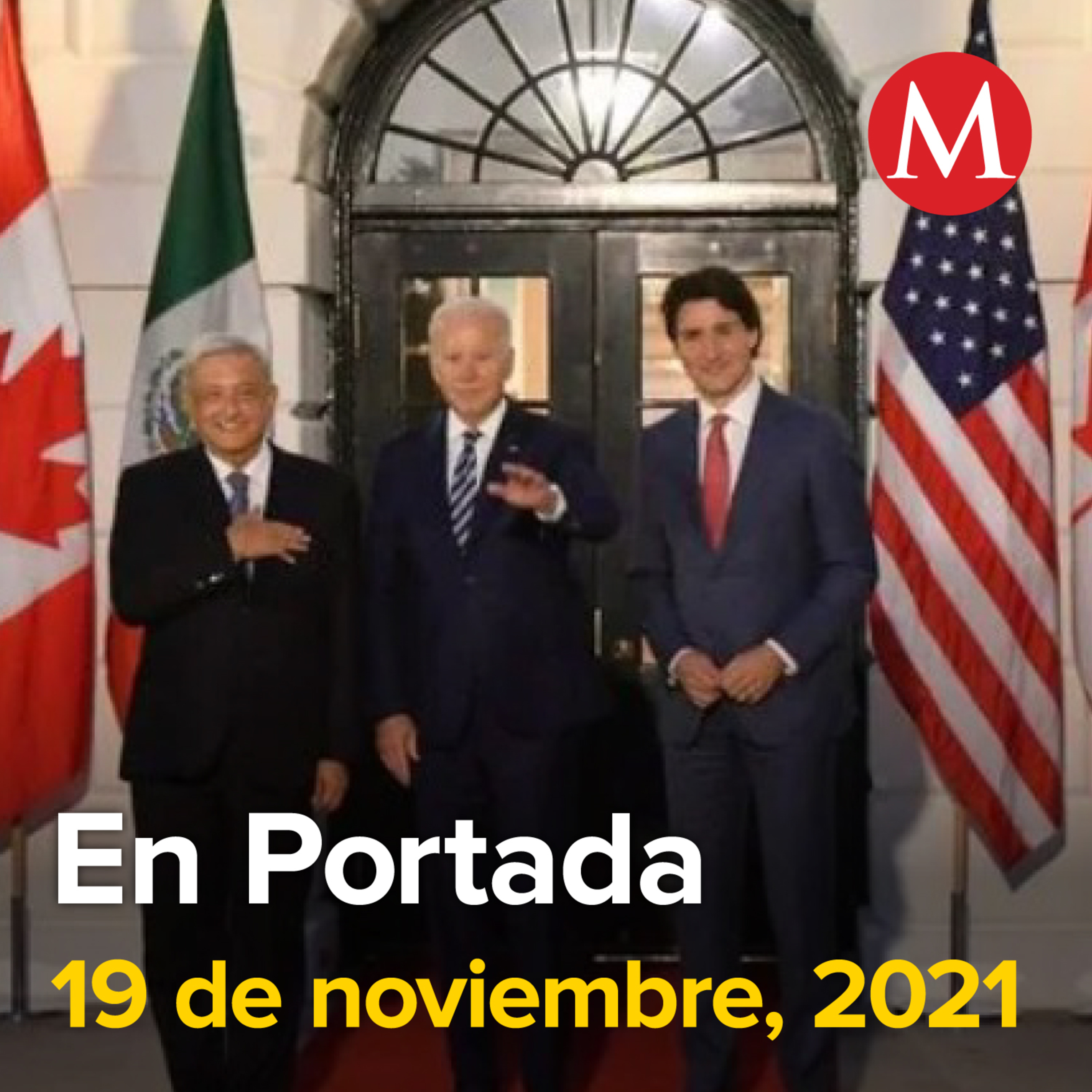 19-noviembre-2021. AMLO, Biden y Trudeau se reúnen en la Cumbre de Líderes de América del Norte. AMLO llama a Biden y Trudeau a frenar rechazo a trabajadores migrantes. EU pide 4 años de cárcel ...