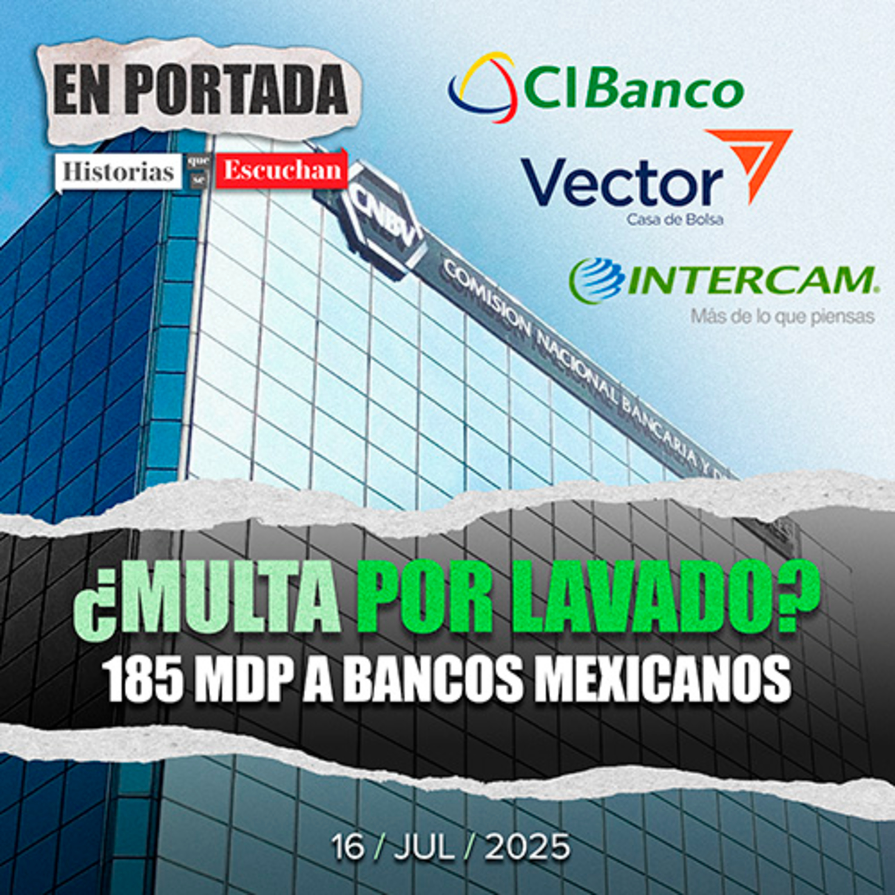Intercam, CIBanco y Vector son multadas por 185 mdp por la CNBV por incumplimiento en prevención de lavado